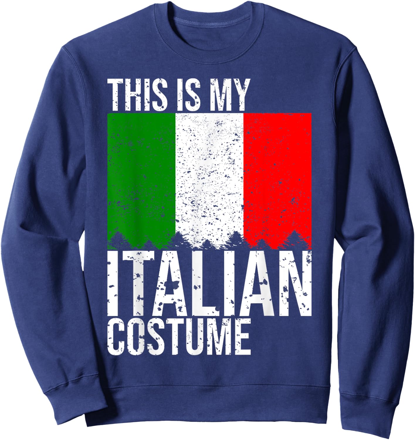 Vintage This Is My Italian Flag Costume for Halloween Sweatshirt - Sweatshirt | Navy