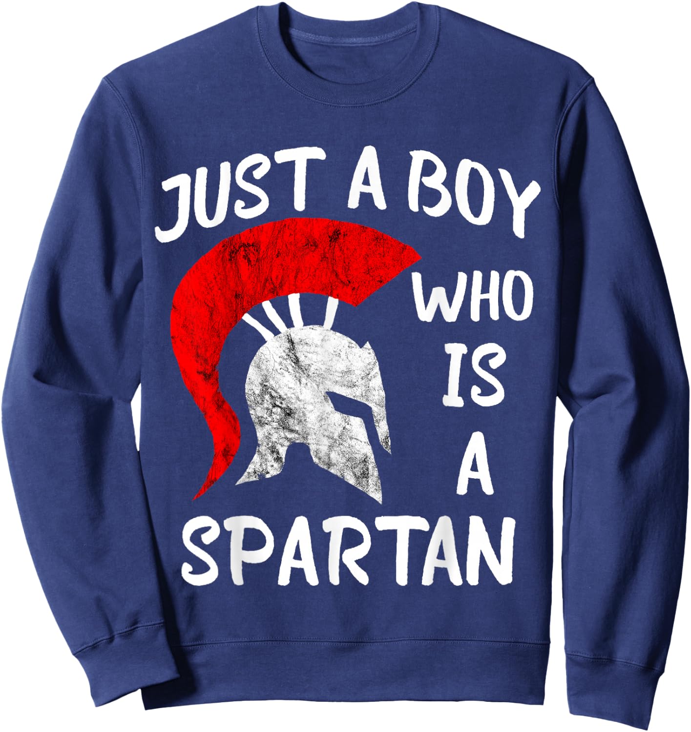 Sparta Soldier Gladiator Just A Boy Who Is A Spartan Sweatshirt - Sweatshirt | Navy