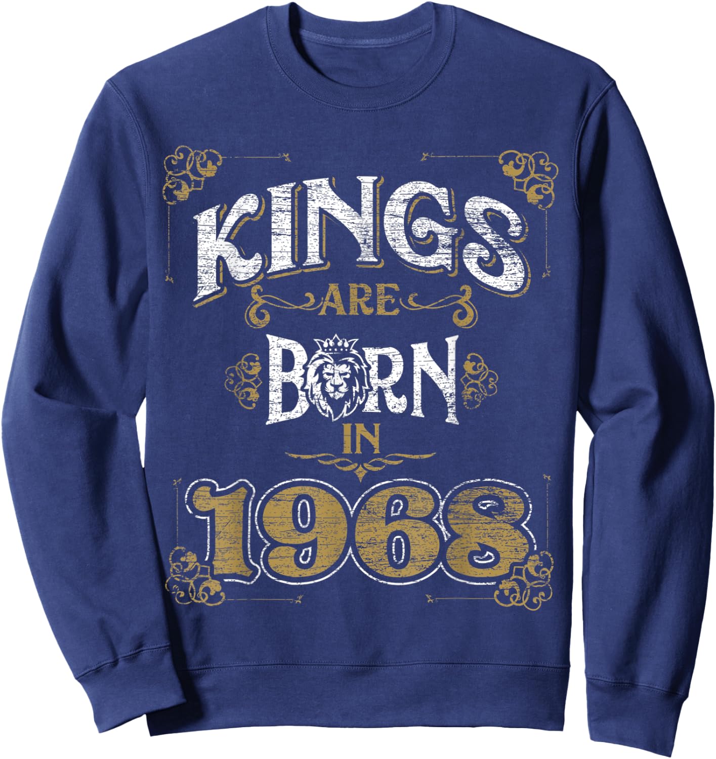 Kings Are Born In 1968 Bday Gifts 54th Birthday Sweatshirt - Sweatshirt | Navy