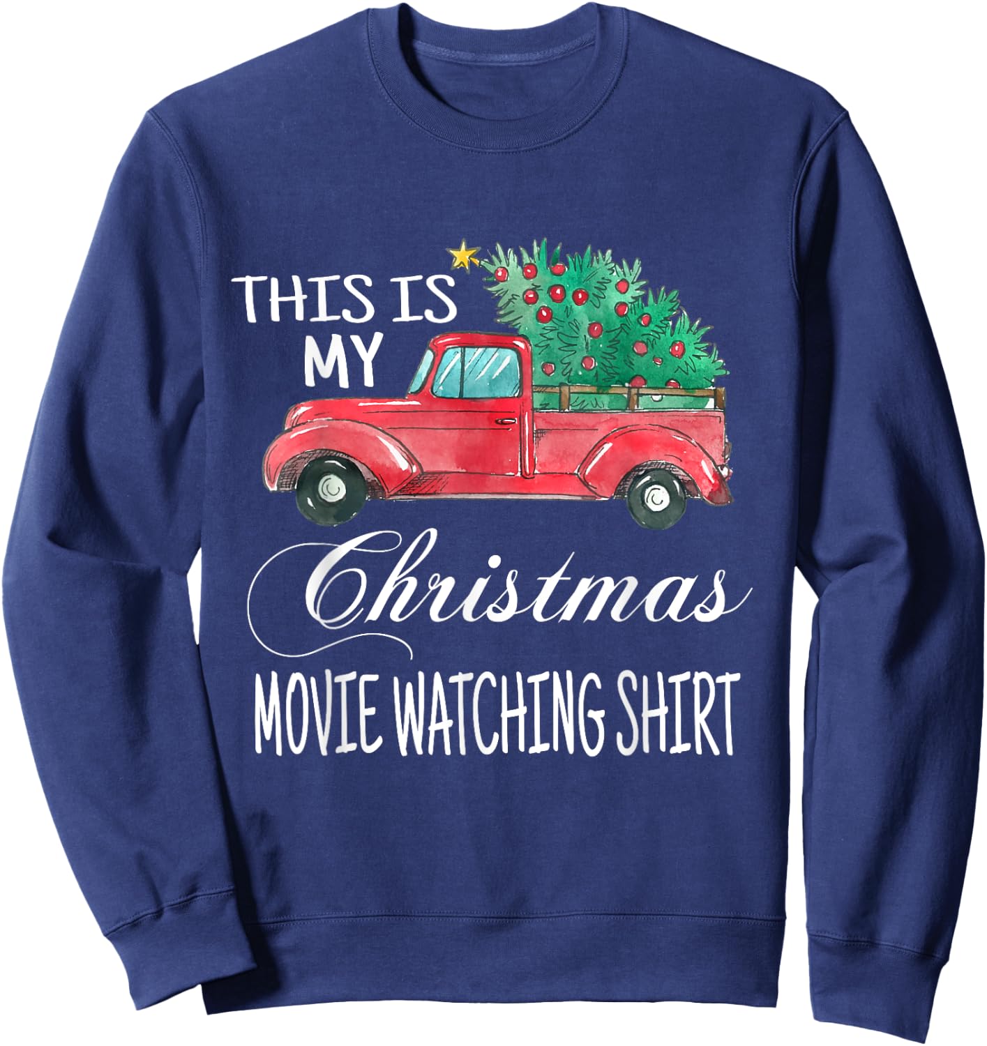 This Is My Christmas Movie Watching with Vintage Truck Sweatshirt - Sweatshirt | Navy