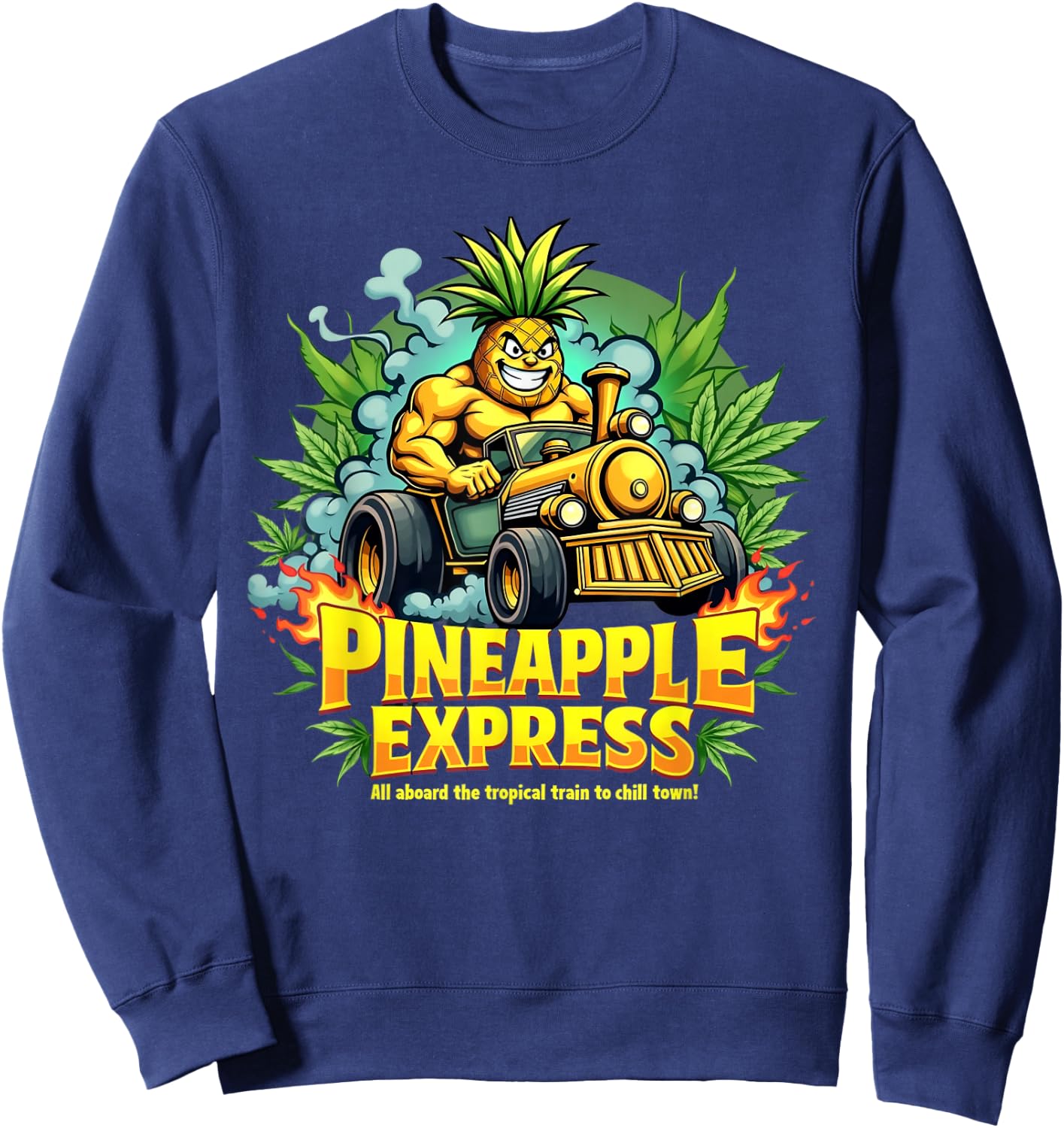 Pineapple Express Chill Town Cannabis Marijuana Smoking Sweatshirt - Sweatshirt | Navy