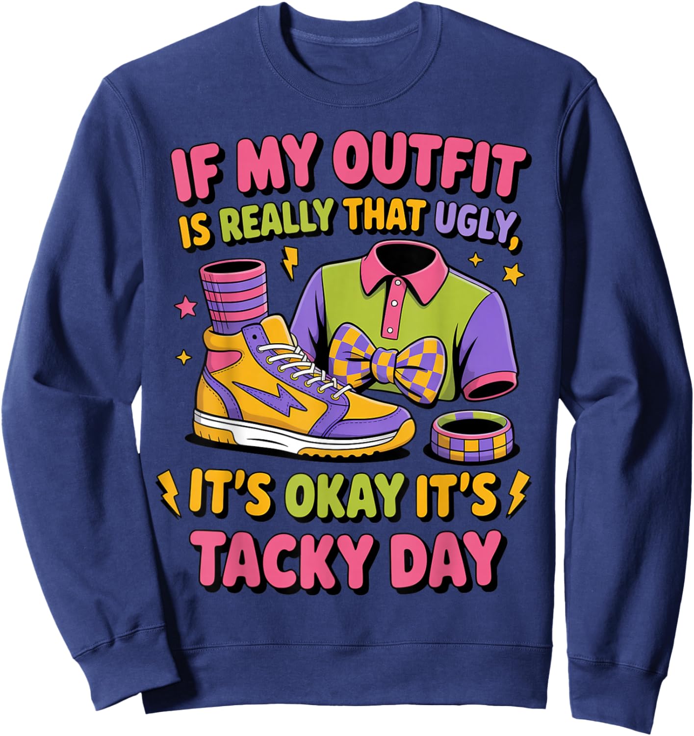 It's Okay It's Tacky Day Summer Wacky Mismatch Day Tacky Day Sweatshirt - Sweatshirt | Navy