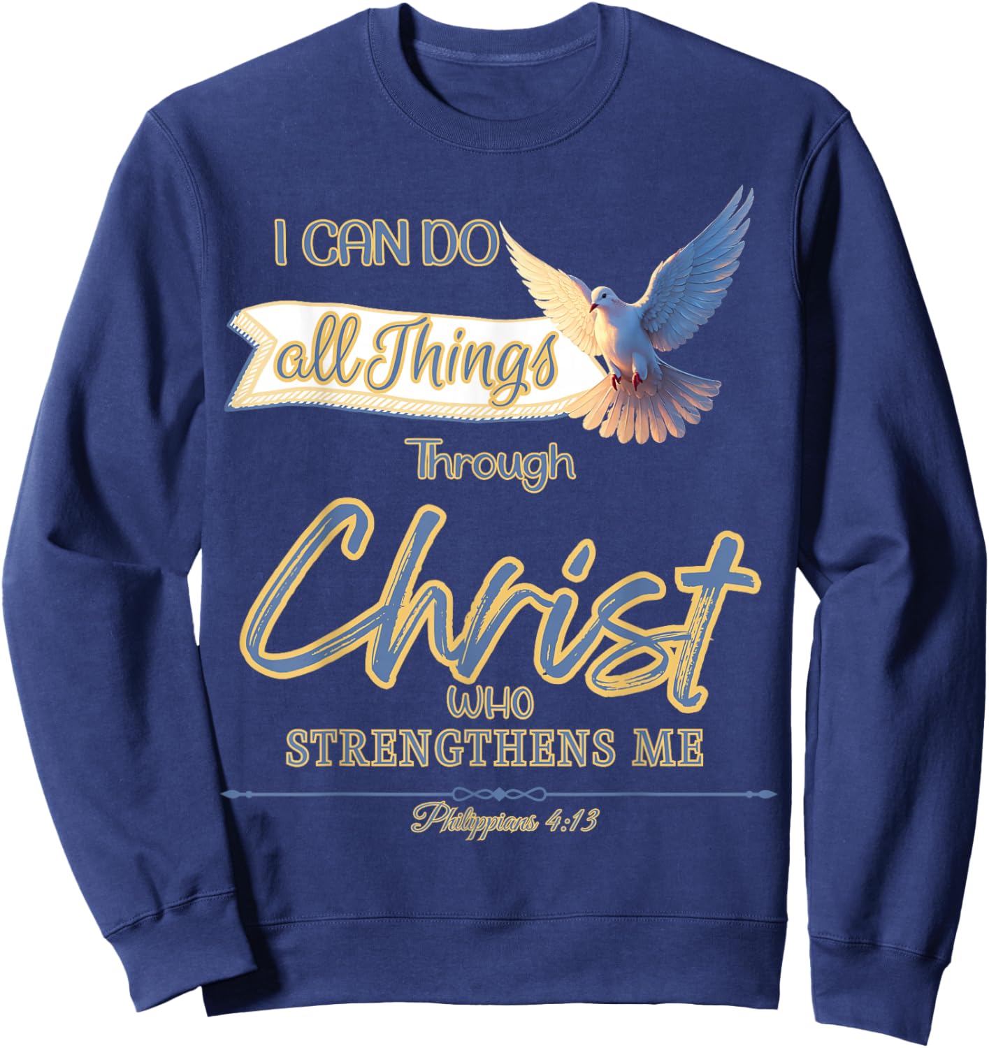 Possible Through Christ Philippians 4:13 Holy Spirit Dove Sweatshirt - Sweatshirt | Navy