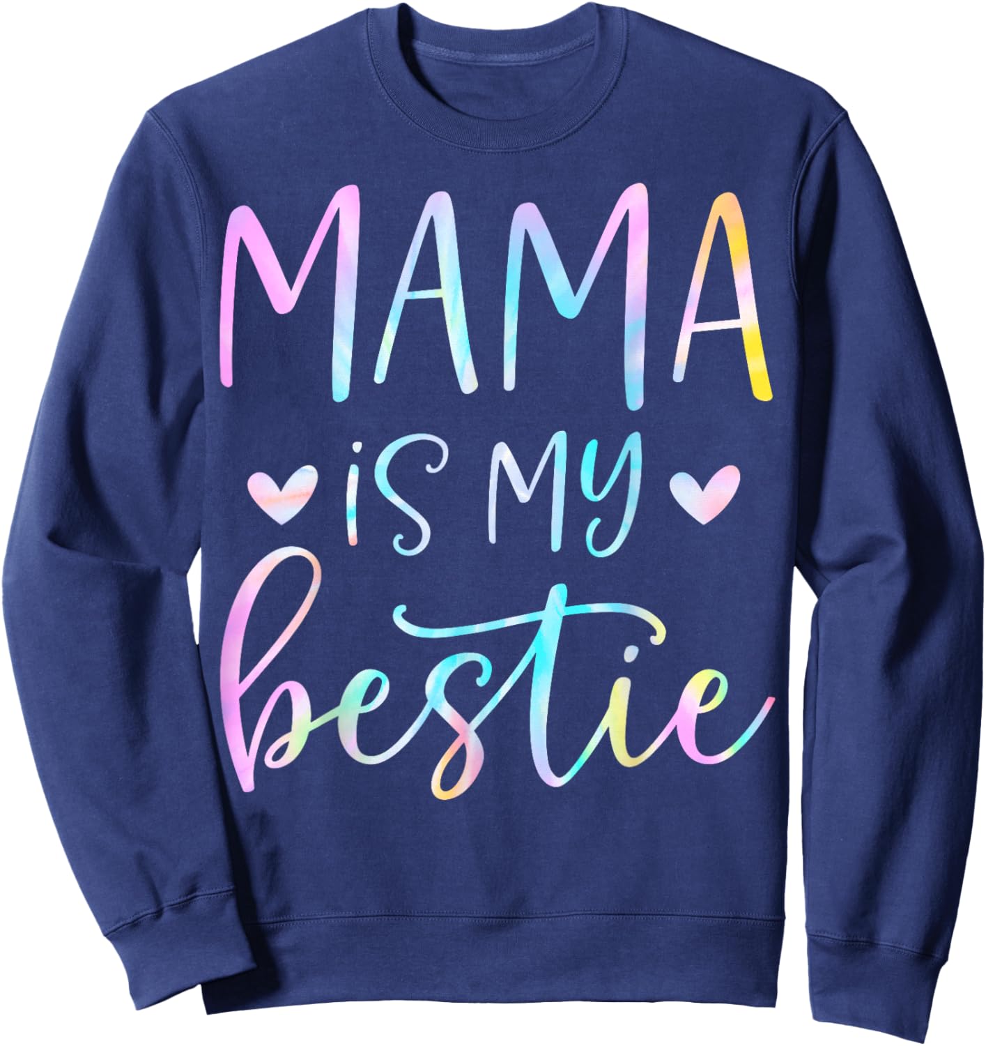 Mama is My Bestie Funny Mom Mommy Mother Best Friend Sweatshirt - Sweatshirt | Navy