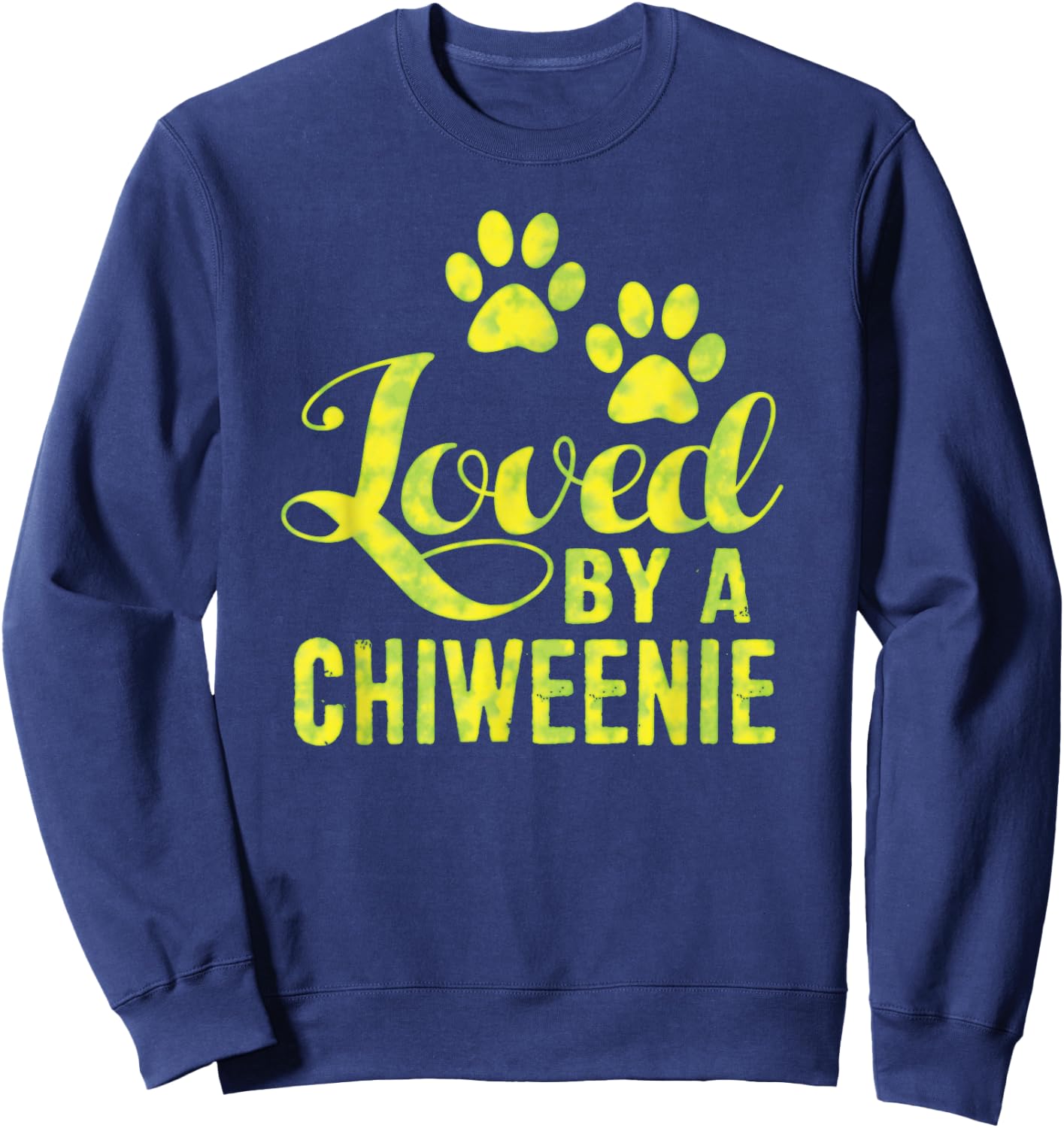 Loved By A Chiweenie Chihuahua Dachshund Mix Gift Sweatshirt - Sweatshirt | Navy