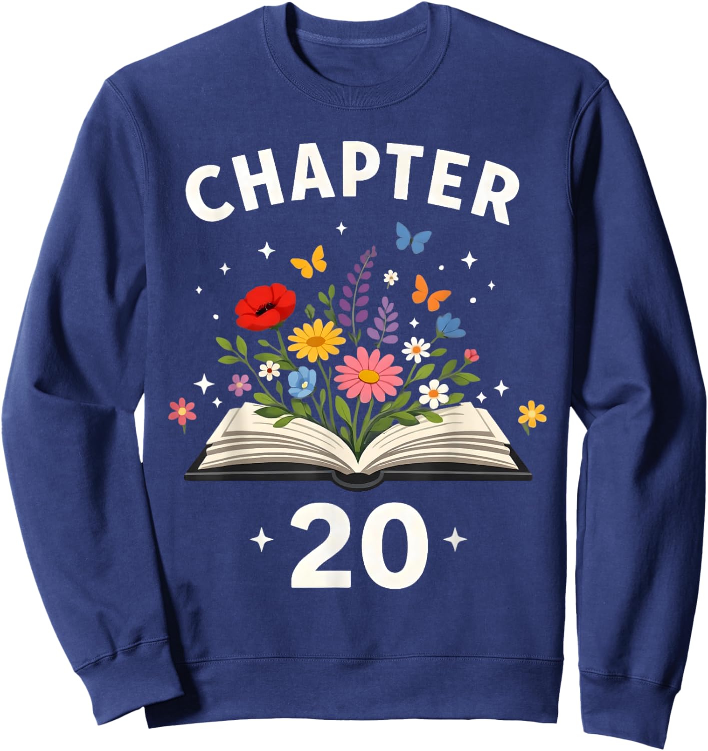 Chapter 20 Years Old 20th Birthday Celebration Floral Book Sweatshirt - Sweatshirt | Navy