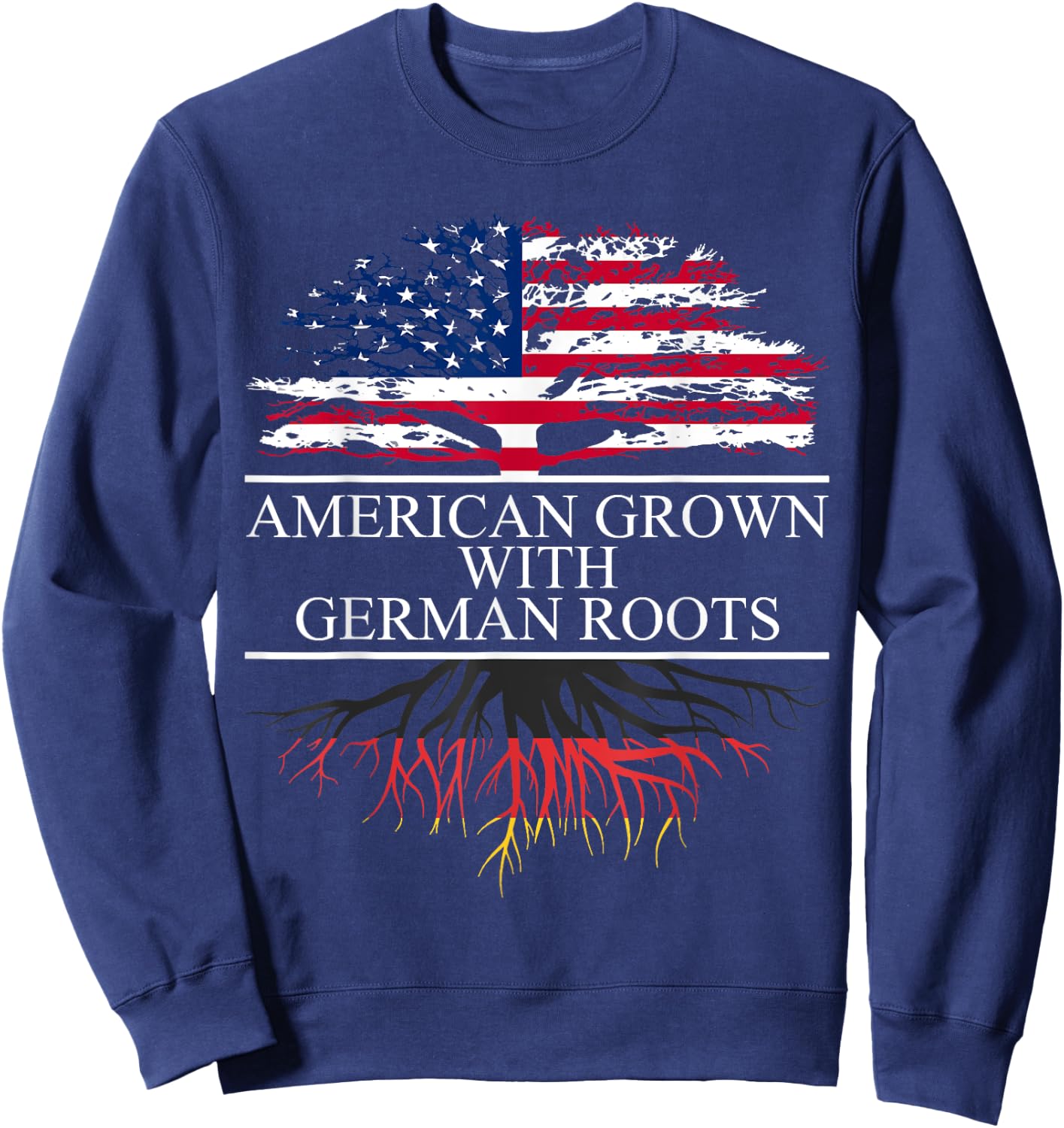 American Grown with German Roots Sweatshirt - Sweatshirt | Navy