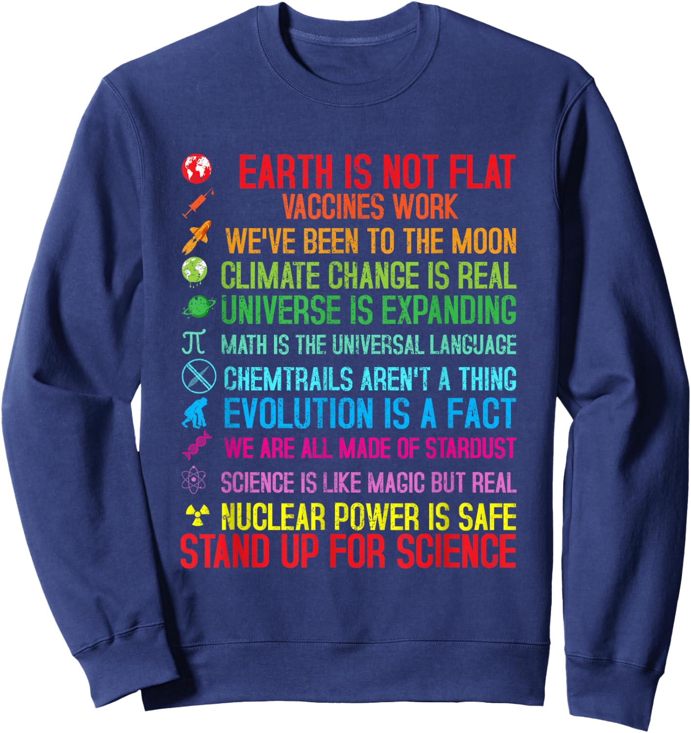 Earth Is Not Flat Vaccines Work Climate Change Science Sweatshirt - Sweatshirt | Navy
