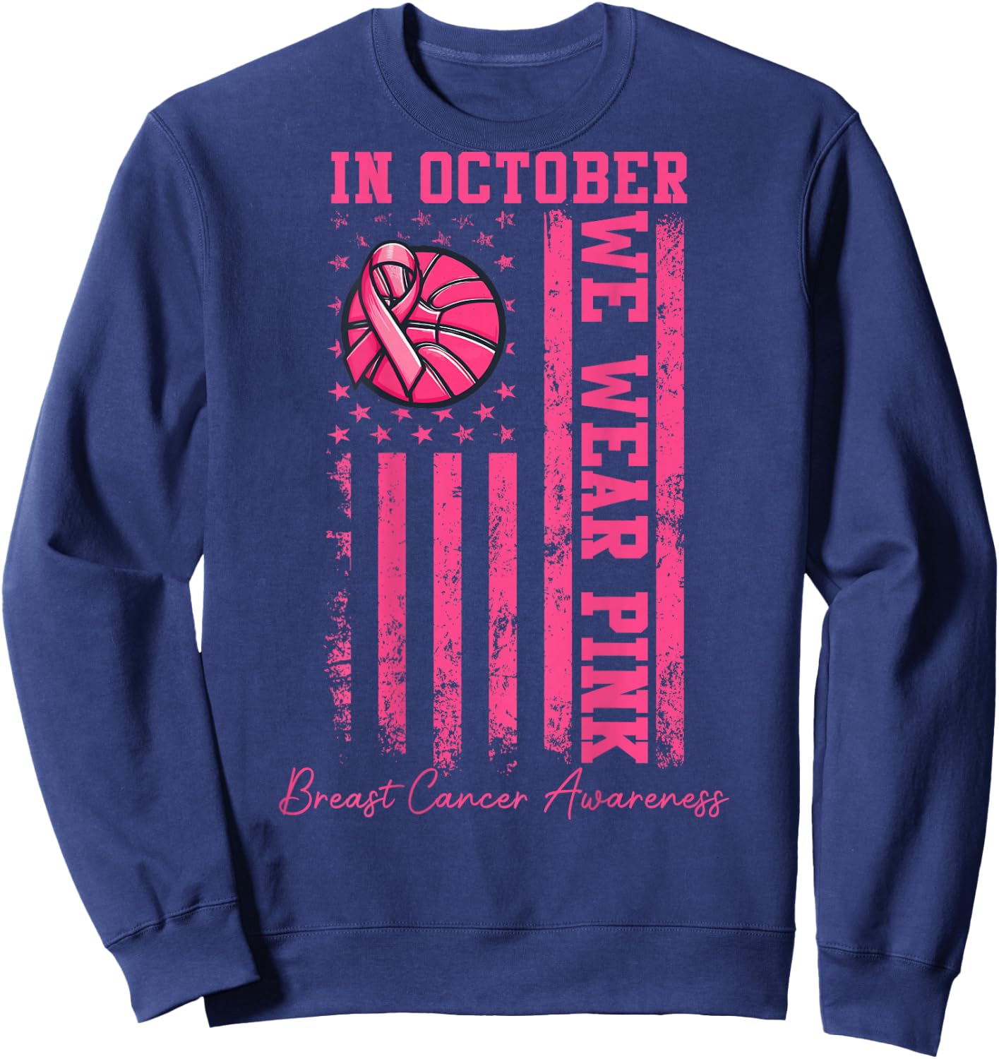 (ON BACK) In October We Wear Pink Basketball Breast Cancer Sweatshirt - Sweatshirt | Navy