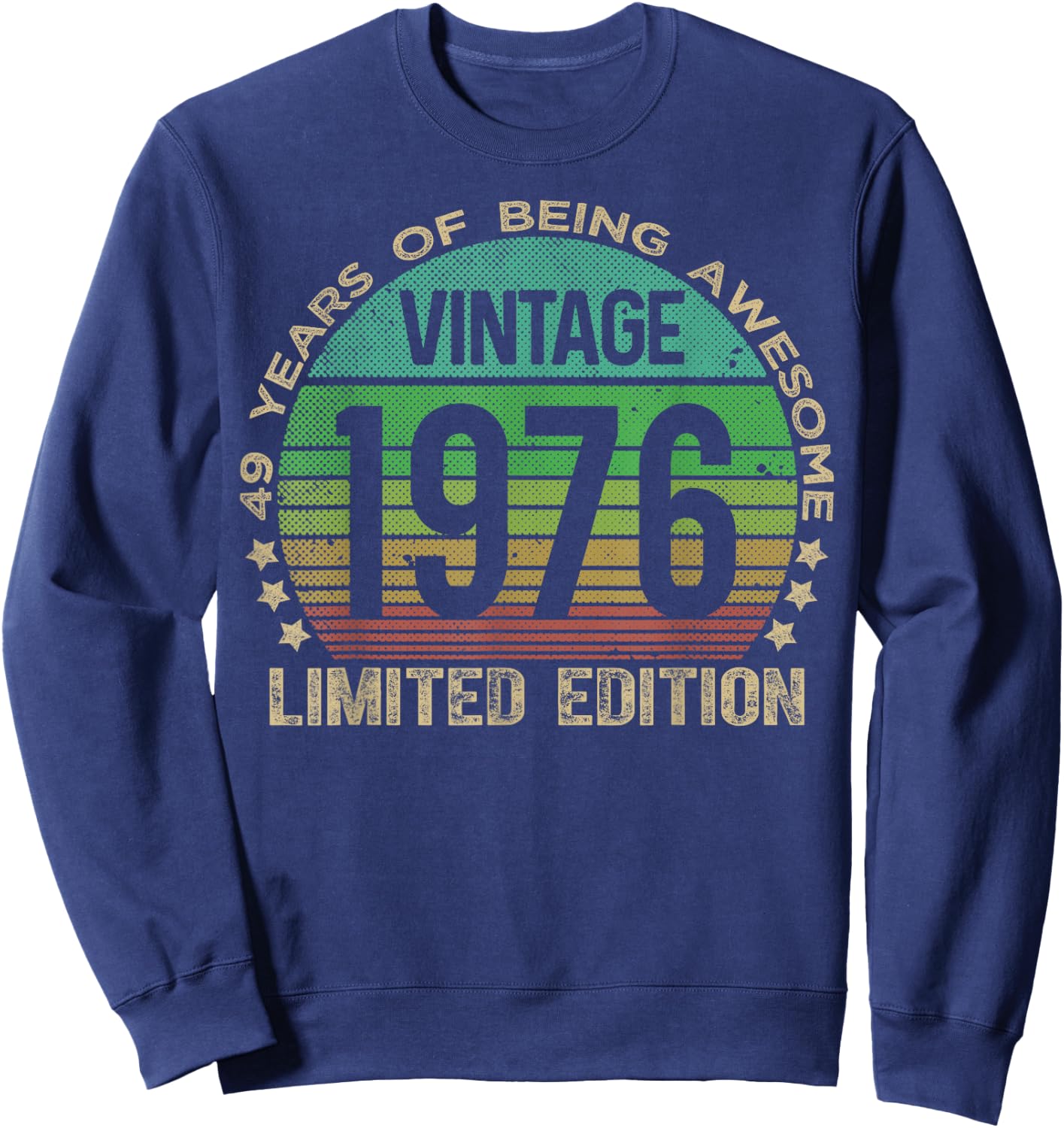 49 Year Old Gifts Vintage 1976 Limited Edition 49th Birthday Sweatshirt - Sweatshirt | Navy