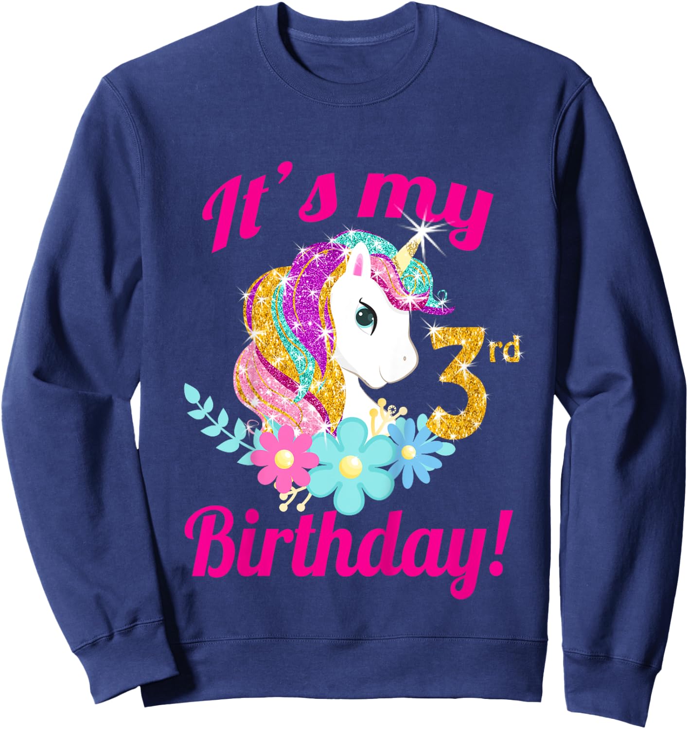 Its my 3rd birthday Unicorn Themed Party toddler girl outfit Sweatshirt - Sweatshirt | Navy