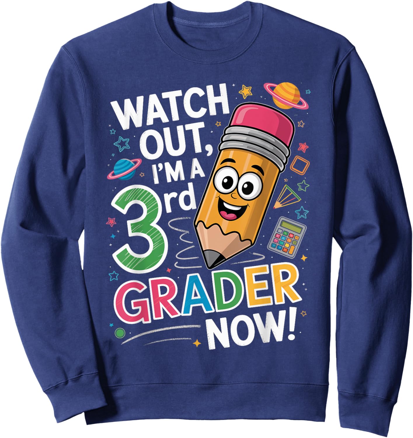 Proud Watch Out I'm A 3rd Grader Now Pencil Design Sweatshirt - Sweatshirt | Navy