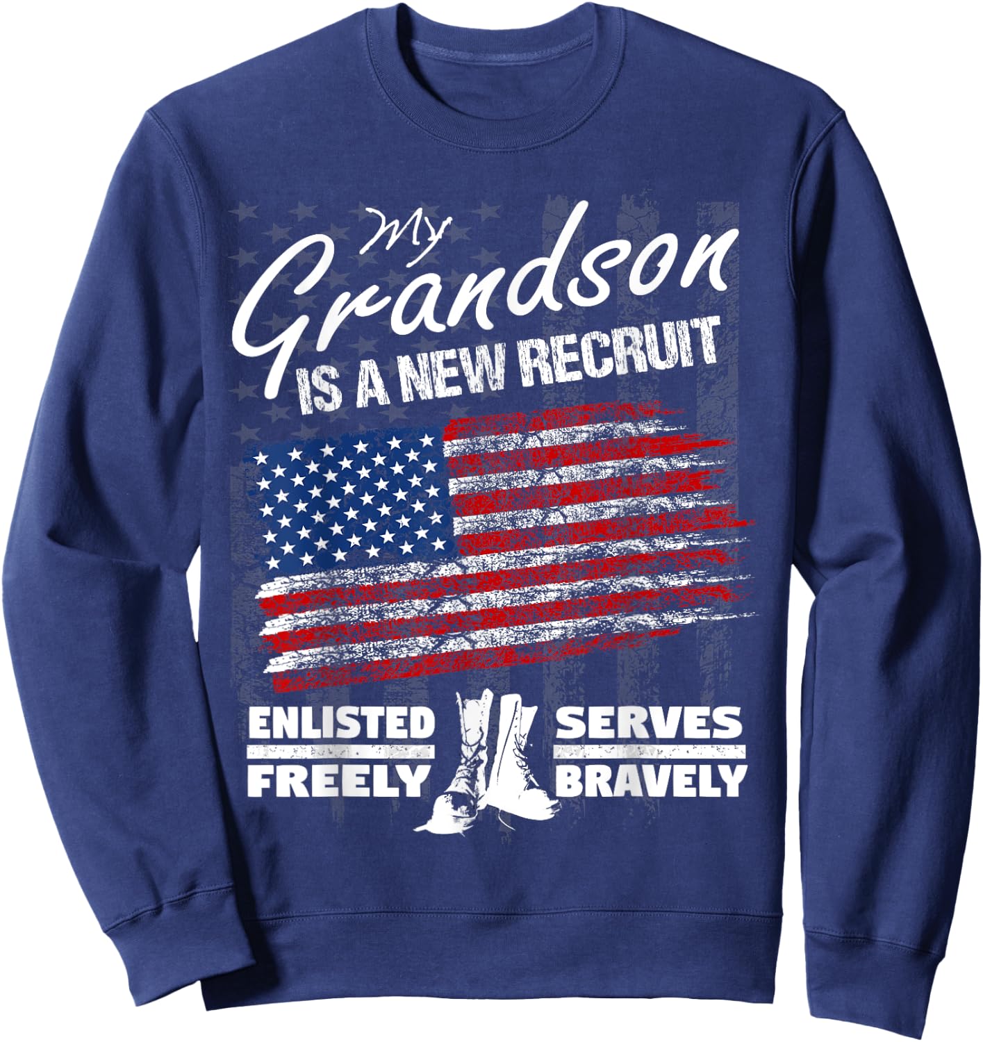 New Recruit Shirt - My Grandson Joined the U.S. Military Sweatshirt - Sweatshirt | Navy