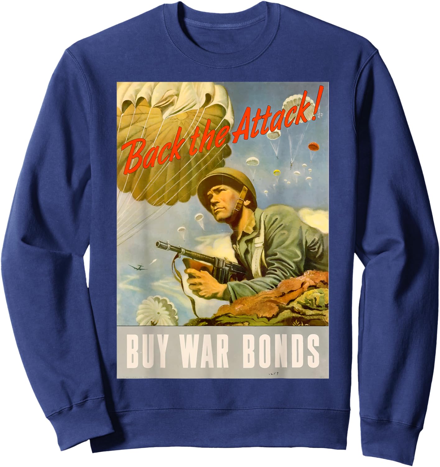 Back the Attack! | WW2 US Army Airborne Vintage Propaganda Sweatshirt - Sweatshirt | Navy