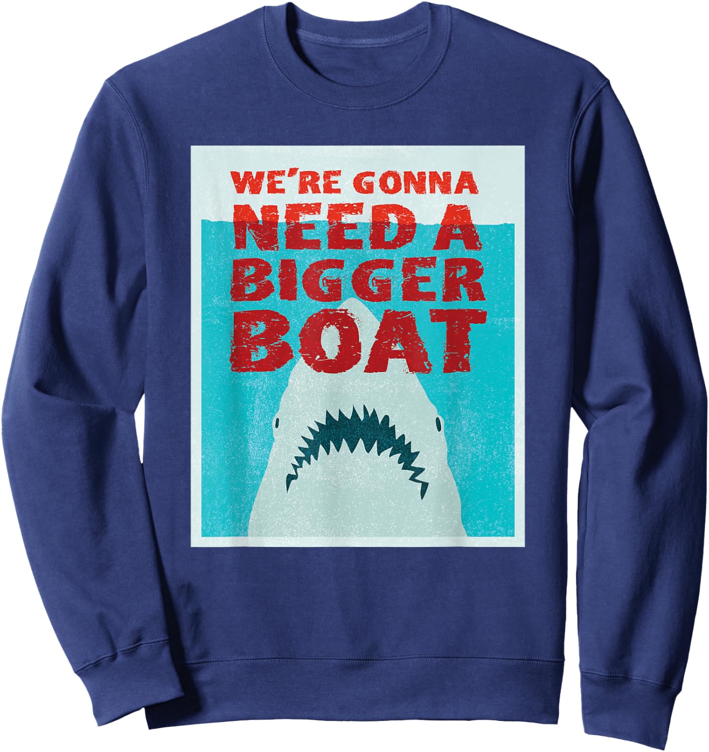 We're Going to Need a Bigger Boat - Illustrated Shark Shirt Sweatshirt - Sweatshirt | Navy