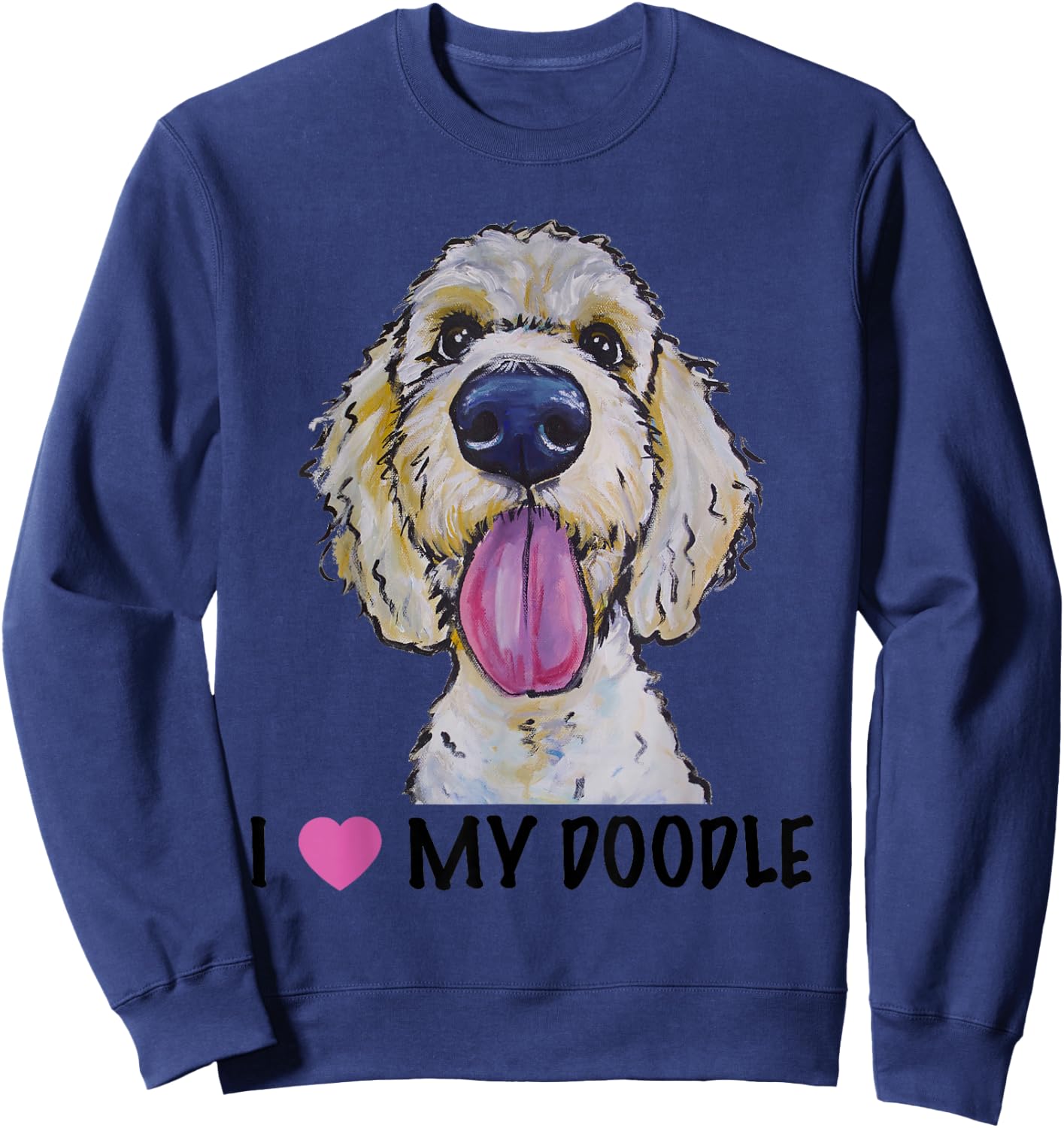 I Love My Doodle Shirt, Golden Doodle Sweatshirt - Sweatshirt | Navy