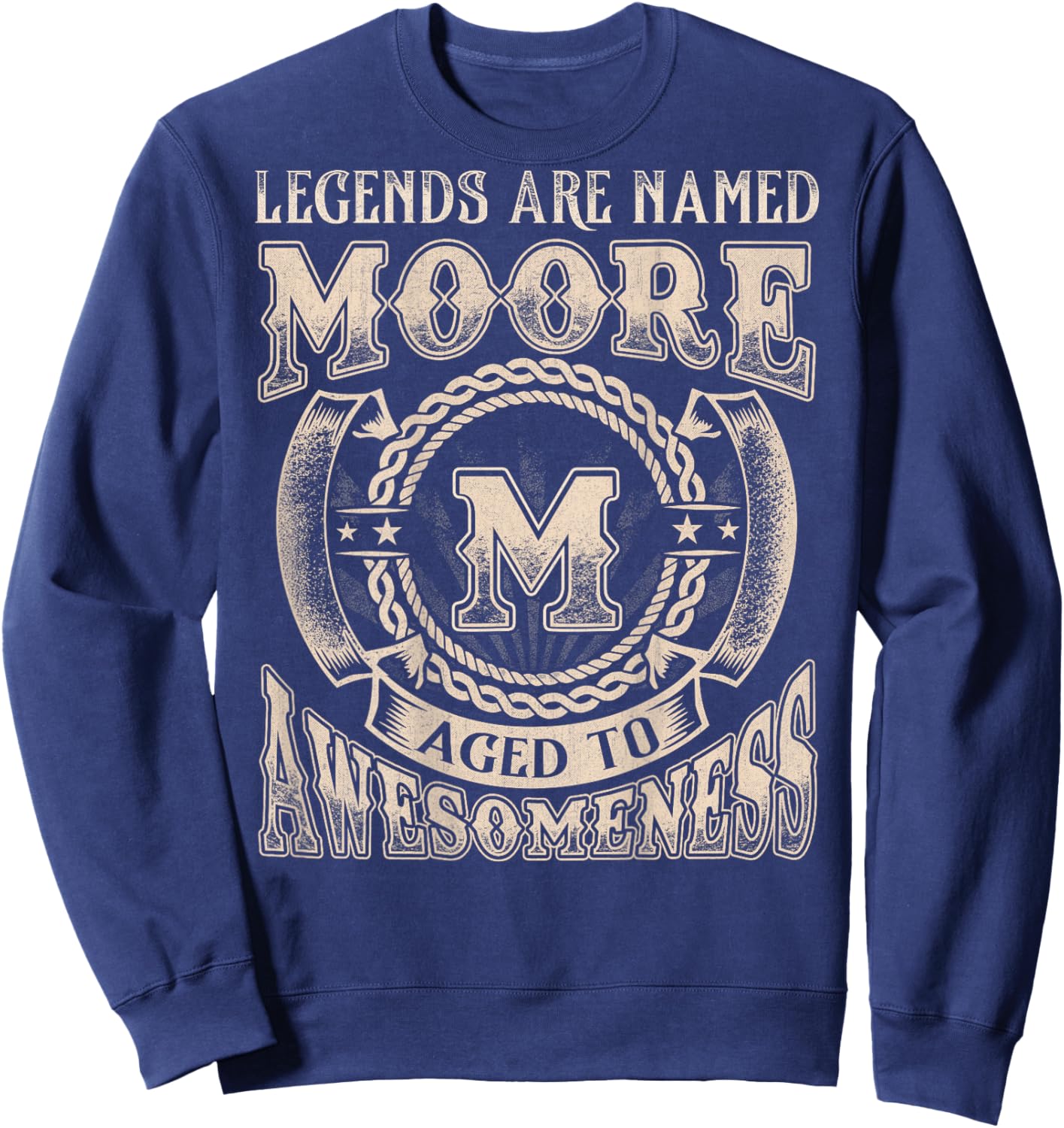 Moore Name Shirt Legends are Named Moore Sweatshirt - Sweatshirt | Navy