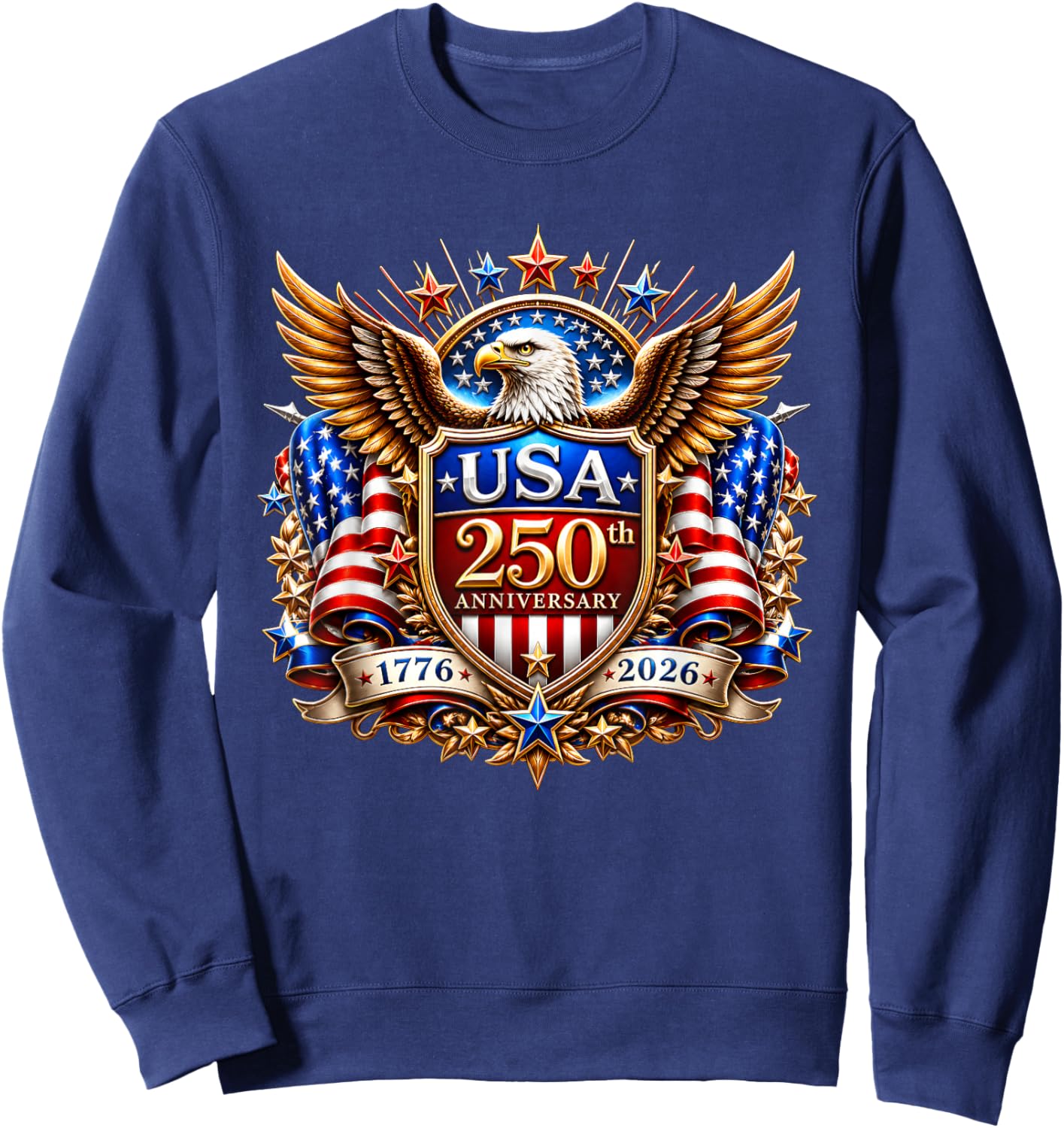 250 Years American 250th 4th of July Anniversary 1776-2026 Sweatshirt - Sweatshirt | Navy