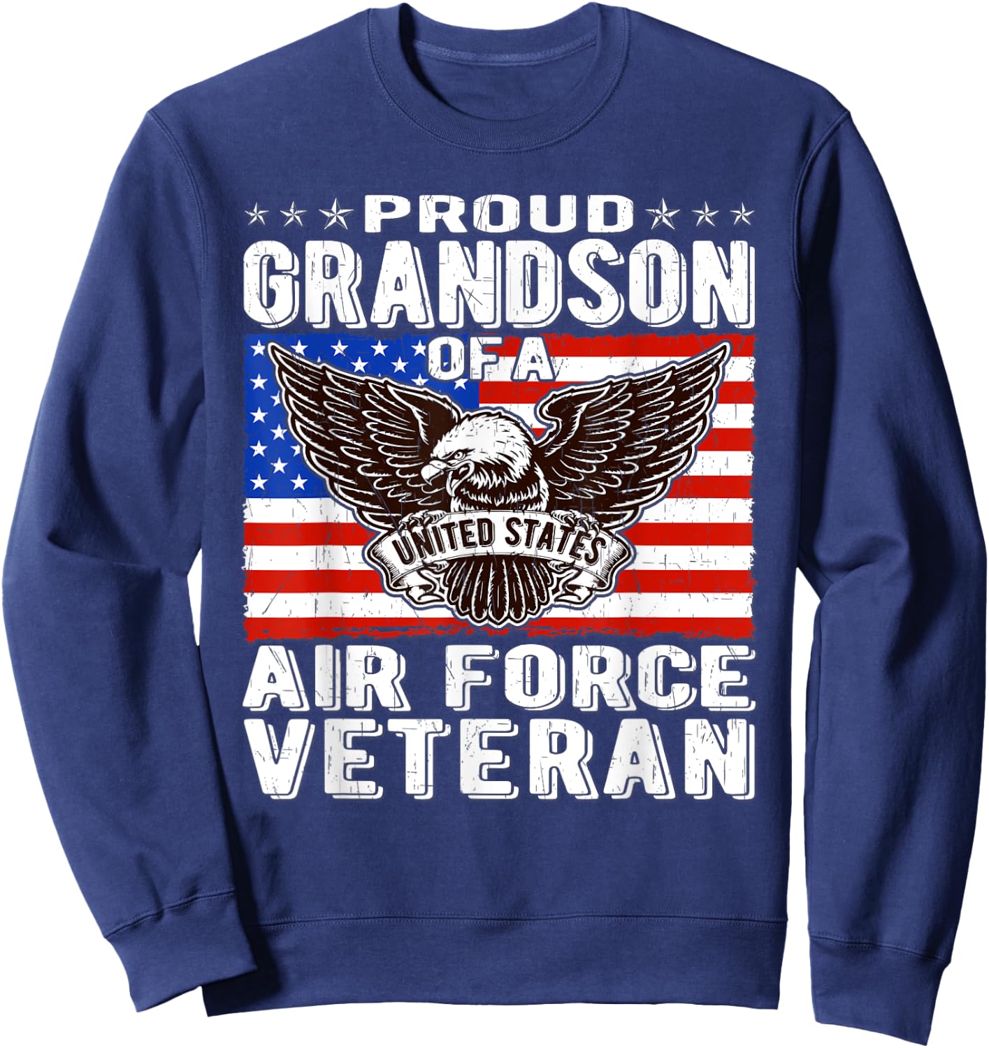 Proud Grandson Of An Air Force Veteran Patriotic Military Sweatshirt - Sweatshirt | Navy