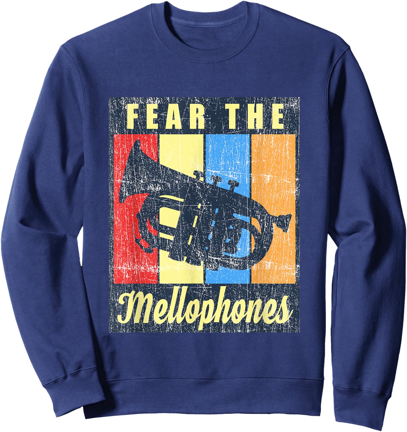 Fear The Mellophones Funny Marching Band Instrument Retro Sweatshirt - Sweatshirt | Navy