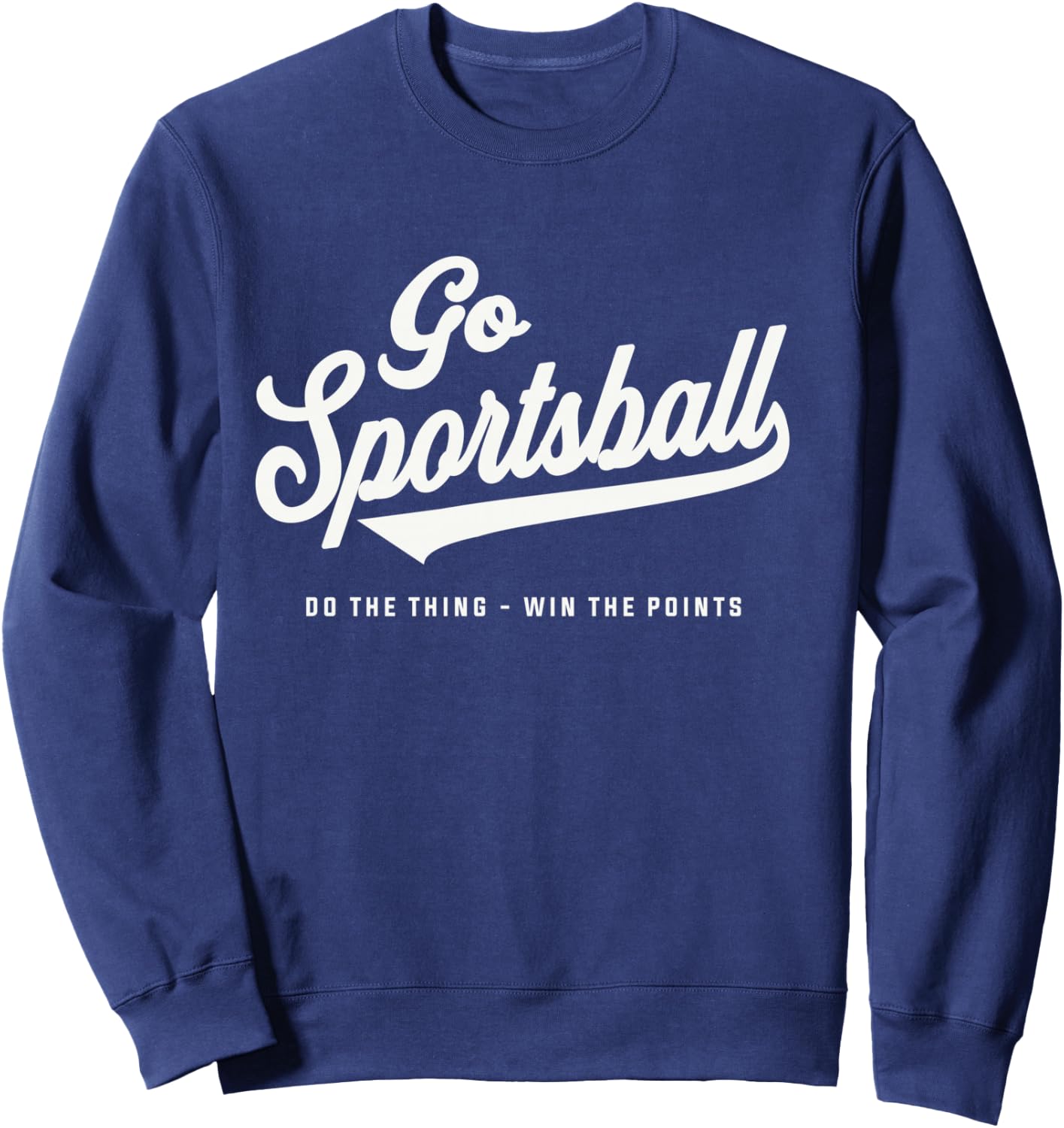 Yay Go Sportsball - Funny Sports Sweatshirt - Sweatshirt | Navy