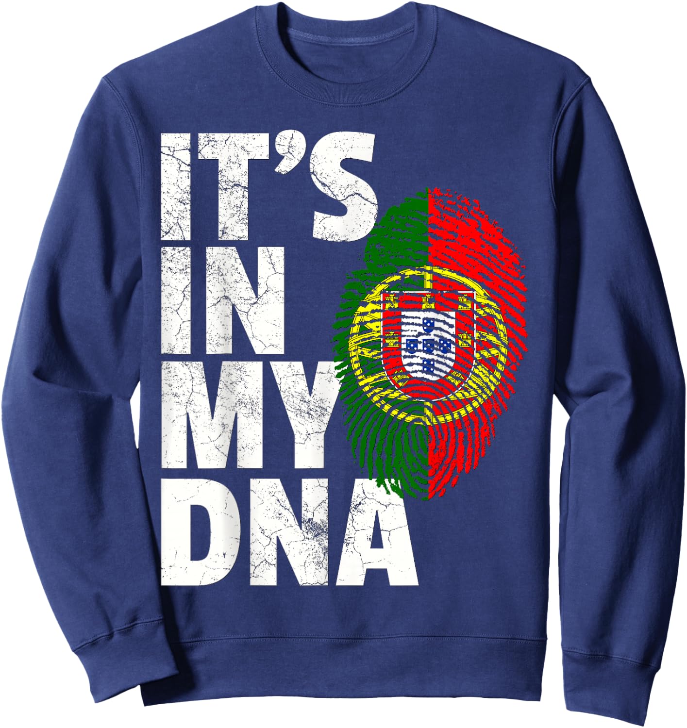 IT'S IN MY DNA Portuguese Portugal Flag Men Women Gift Sweatshirt - Sweatshirt | Navy