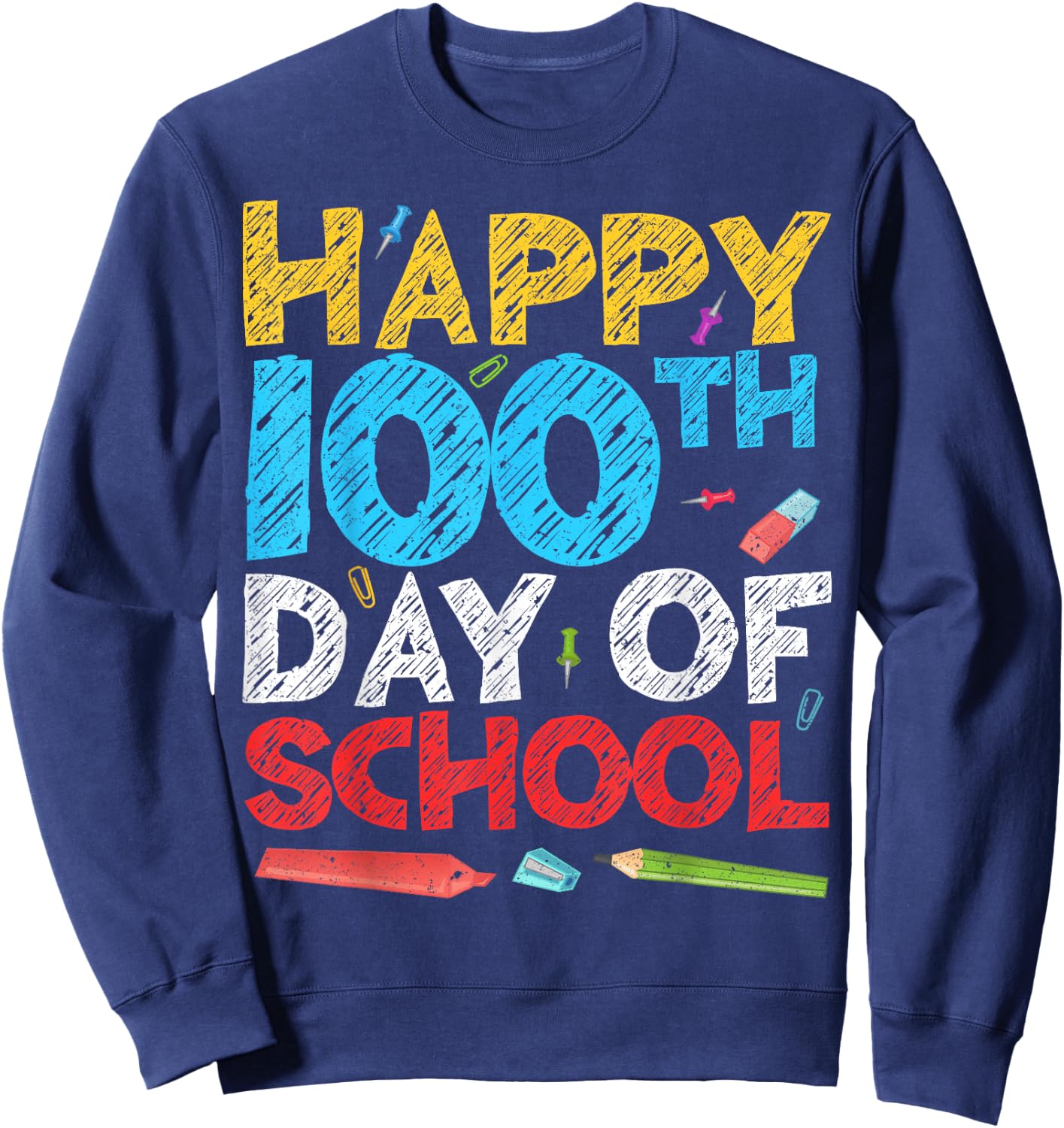 Happy 100th Day Of School Shirt Sweatshirt - Sweatshirt | Navy