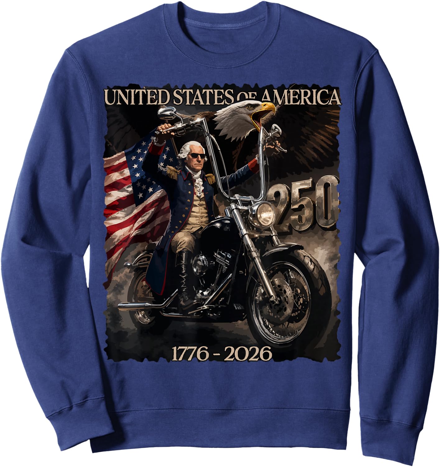 250 Years George Washington Riding a Motorcycle 1776-2026 Sweatshirt - Sweatshirt | Navy