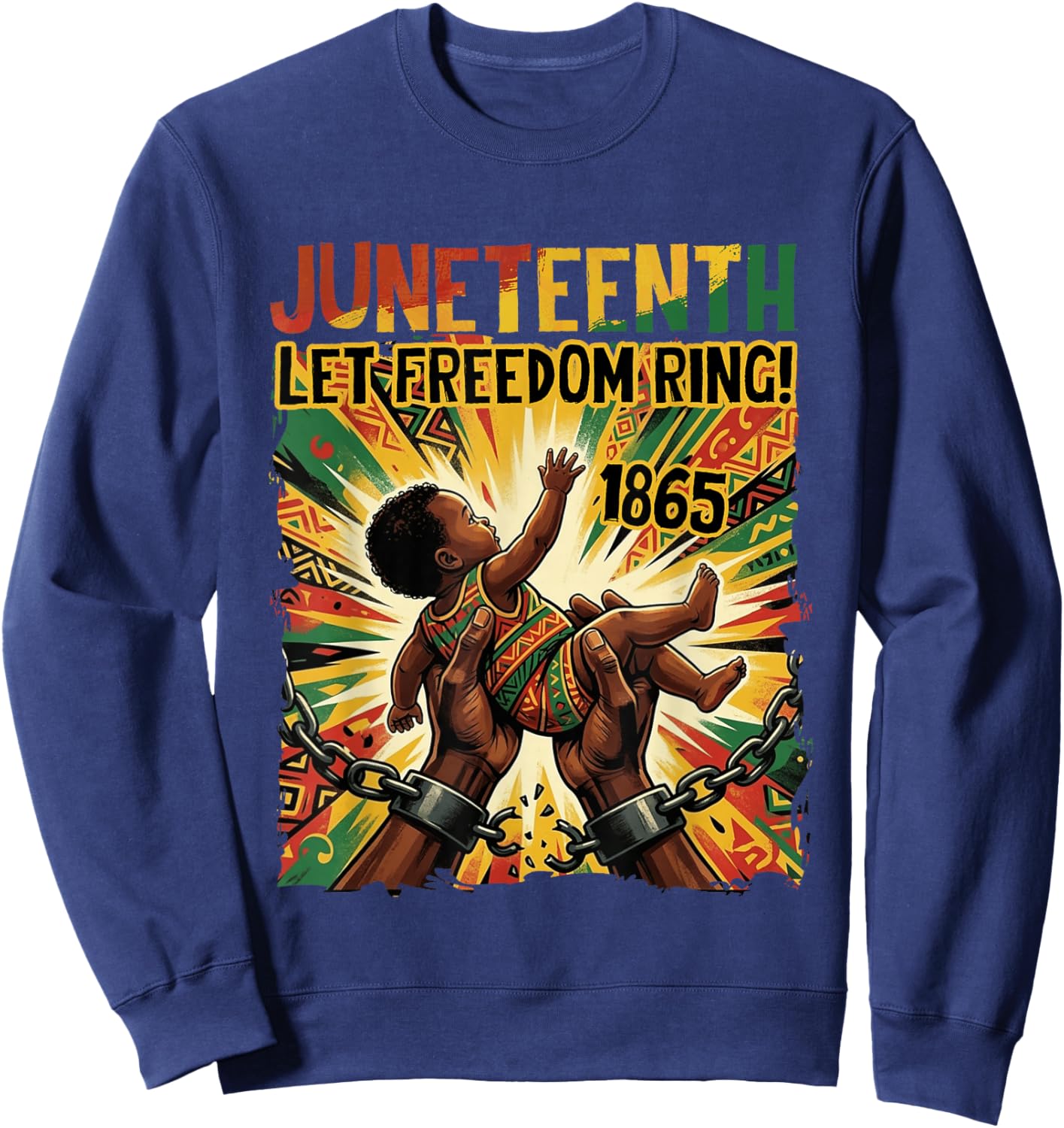 Juneteenth 1865 Let Freedom Ring Black History Melanin Pride Sweatshirt - Sweatshirt | Navy