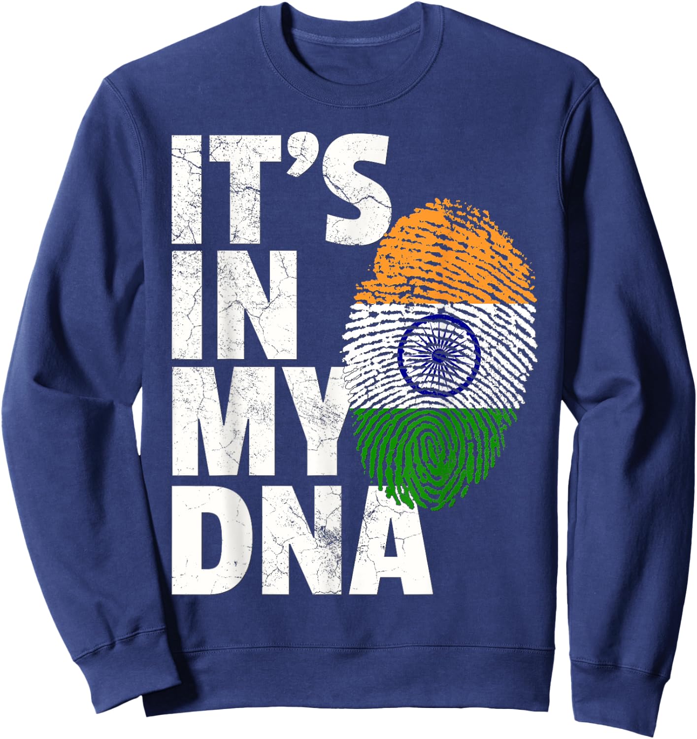 IT'S IN MY DNA Indian India Flag Pride Christmas Gift Sweatshirt - Sweatshirt | Navy