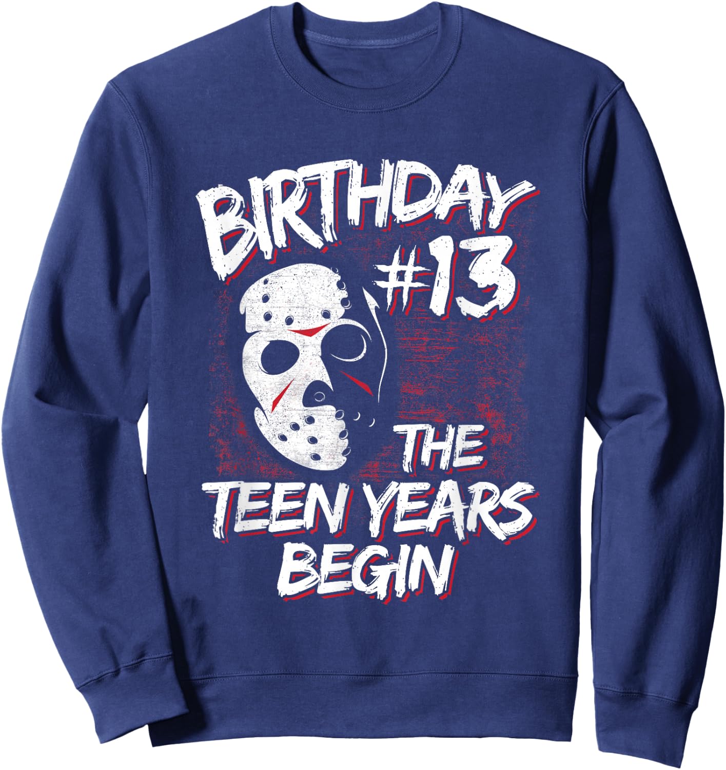 Birthday #13 The Teen Years Begin Celebration Boys & Girls Sweatshirt - Sweatshirt | Navy