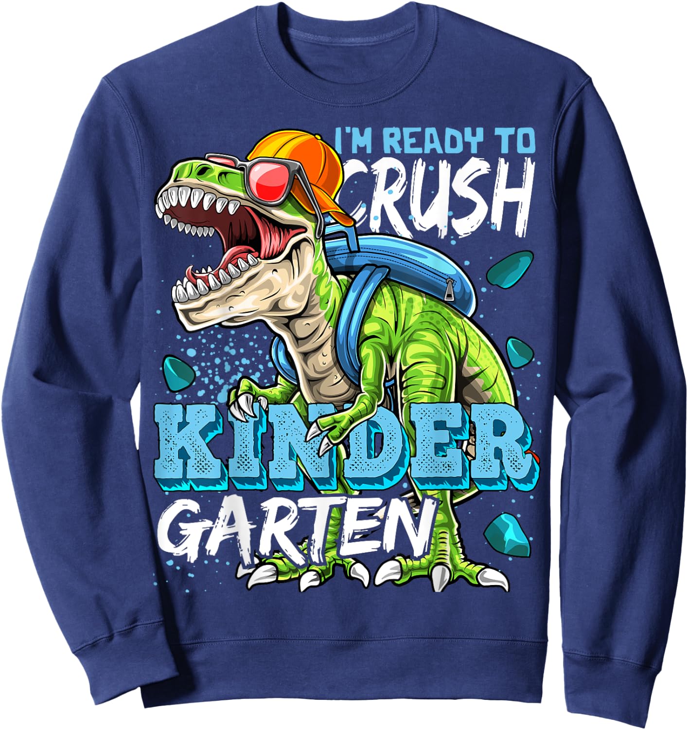 Ready To Crush Kindergarten Dinosaur Back to School Boys Sweatshirt - Sweatshirt | Navy