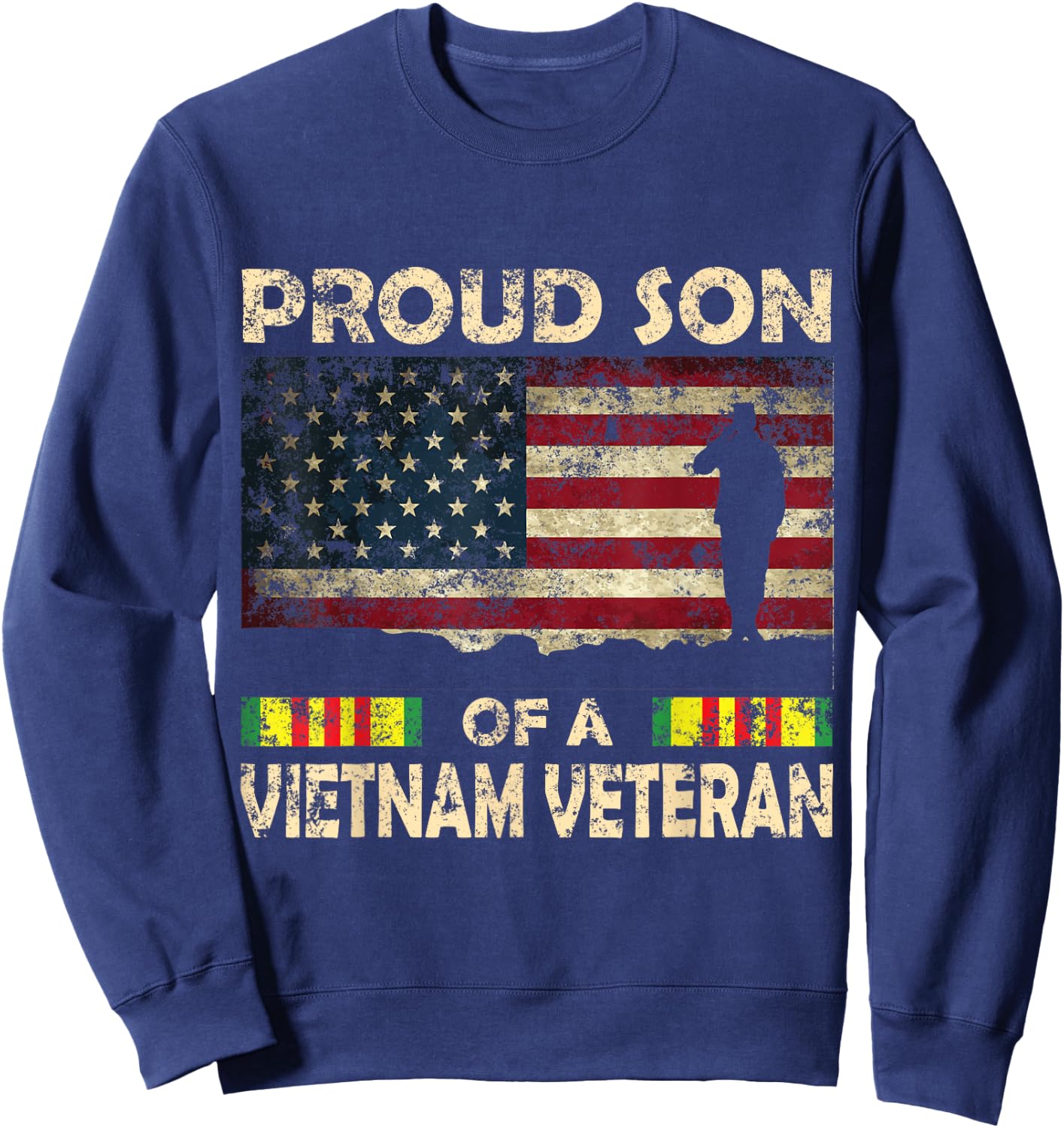 Proud son of Vietnam Veteran Shirt American Flag Women Men Sweatshirt - Sweatshirt | Navy