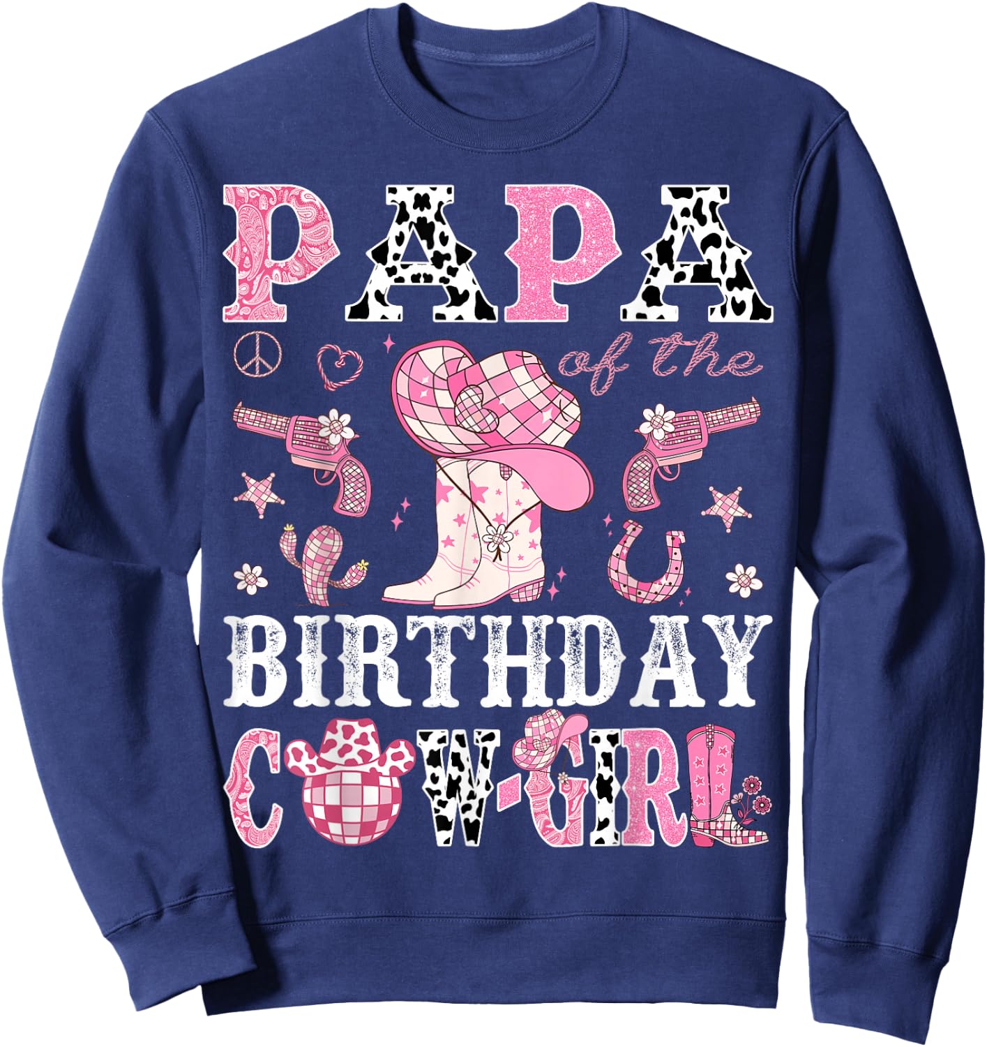 Papa Of The Birthday Cow-Girl Pink Disco Rodeo Western Sweatshirt - Sweatshirt | Navy