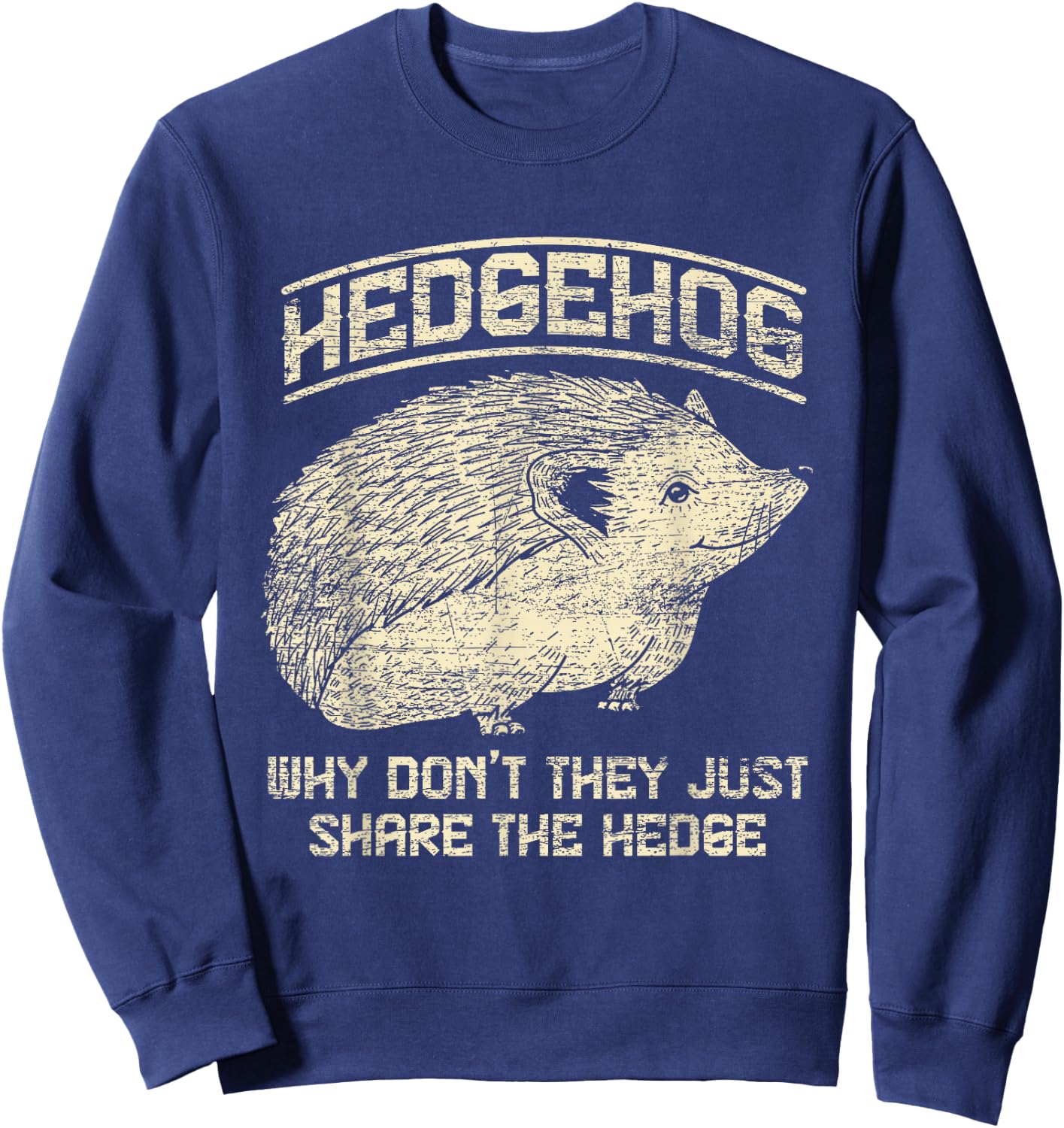 Why don't they just divide the hedge hedgehog? Sweatshirt - Sweatshirt | Navy