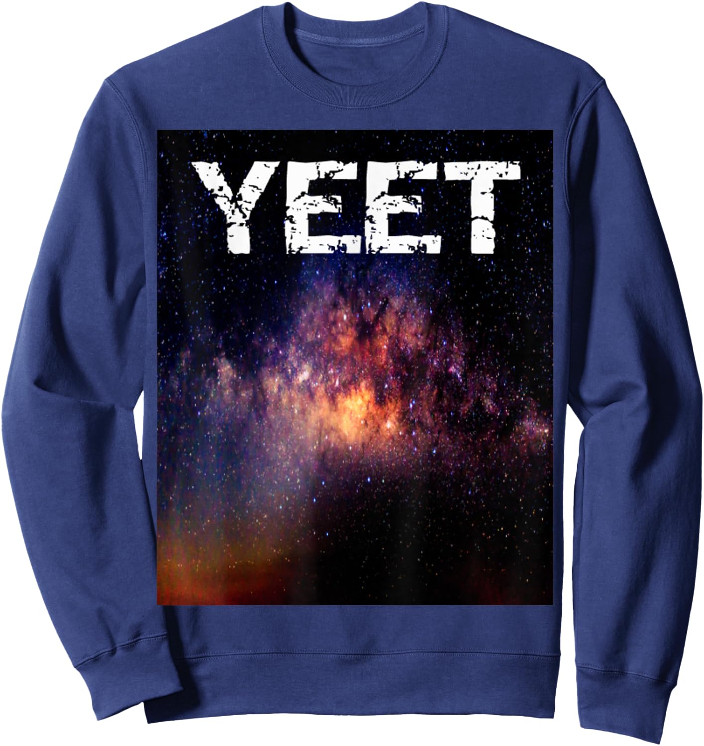 Yeet yeet! Galaxy YEET Shirt Meme Blue Galaxy Gift Sweatshirt - Sweatshirt | Navy