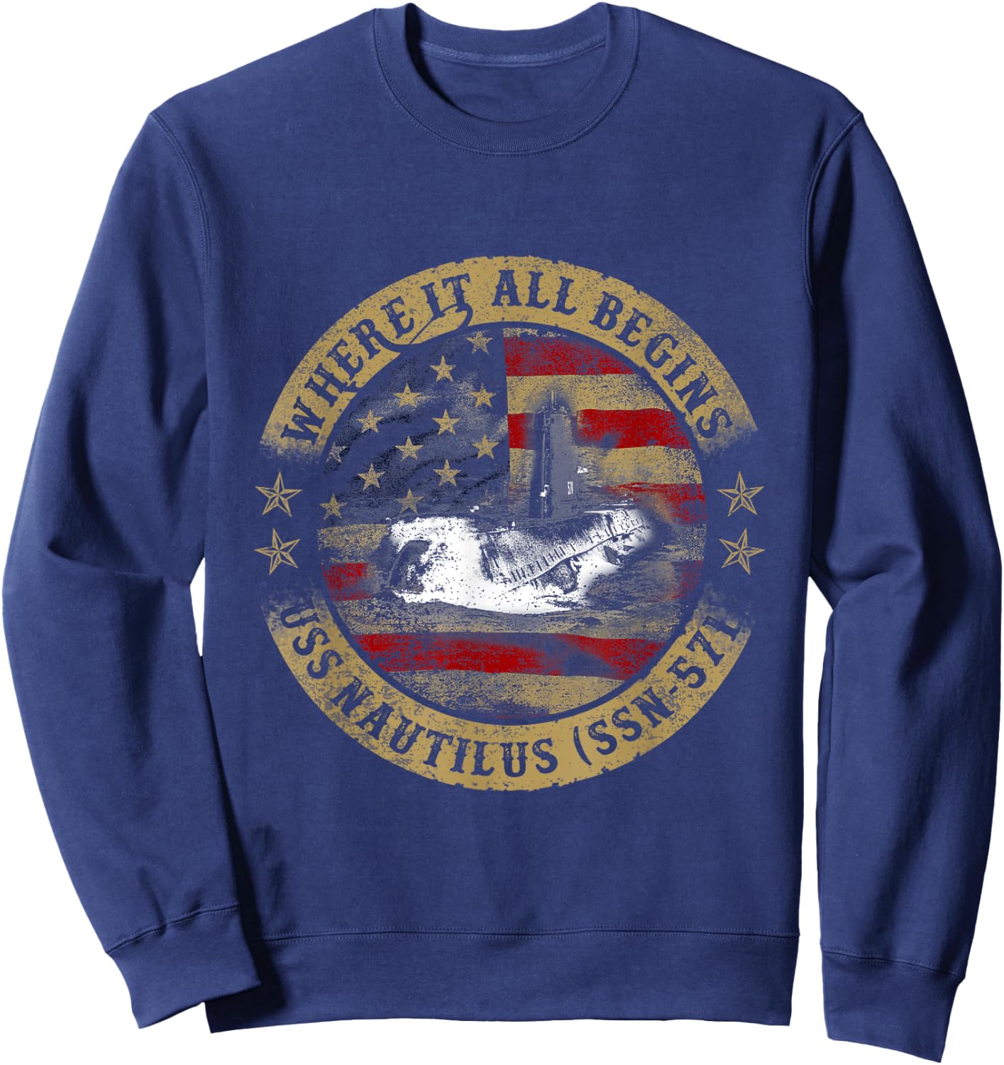 Where It All Begins Uss Nautilus SSN 571 US Army Sweatshirt - Sweatshirt | Navy