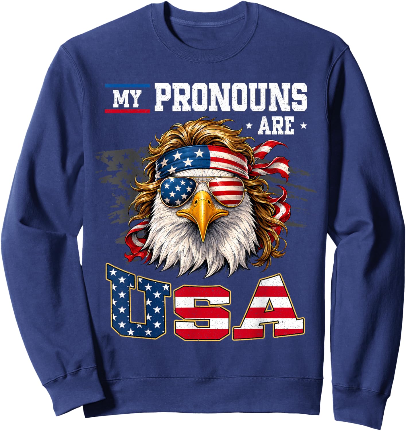 Funny My Pronouns are USA Eagle American Fourth of July Men Sweatshirt - Sweatshirt | Navy