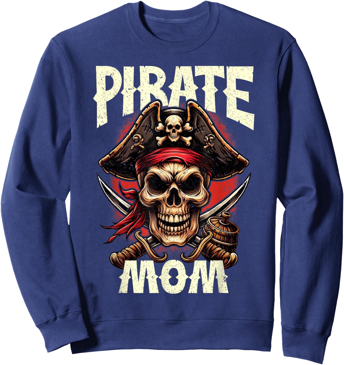 Pirate Mom Skull Jolly Roger Flag Halloween Pirate Family Sweatshirt - Sweatshirt | Navy
