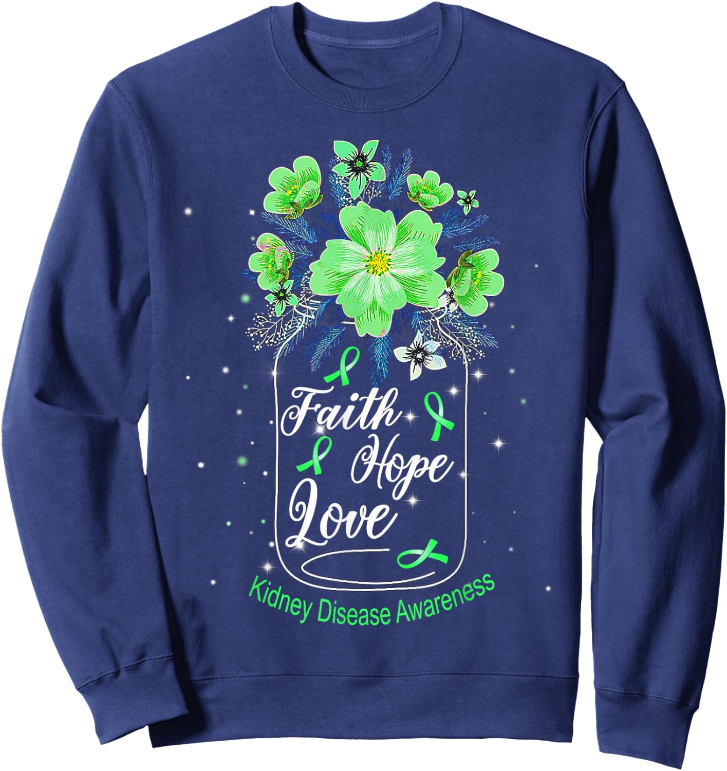 Faith Hope Love Kidney Disease Awareness Sweatshirt - Sweatshirt | Navy