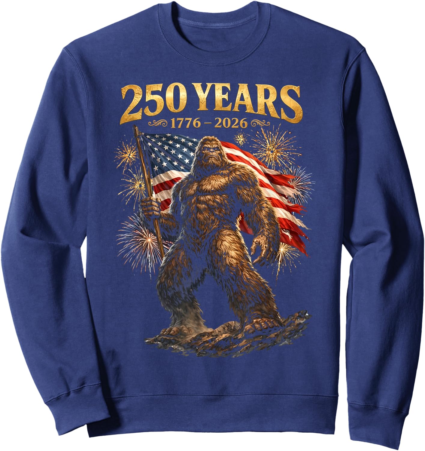 250 Years of America Bigfoot Patriotic USA American Flag Sweatshirt - Sweatshirt | Navy