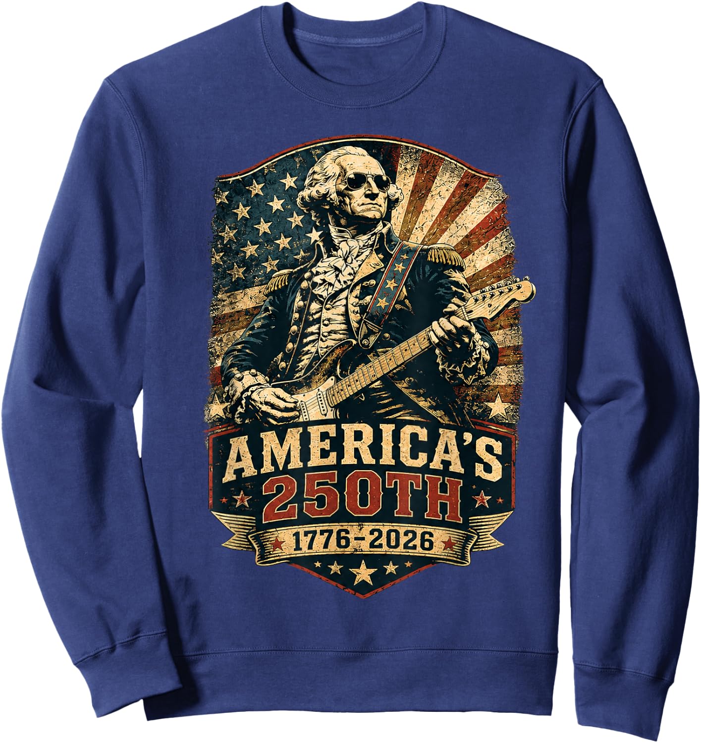 250th Anniversary America George Washington Playing Guitar Sweatshirt - Sweatshirt | Navy
