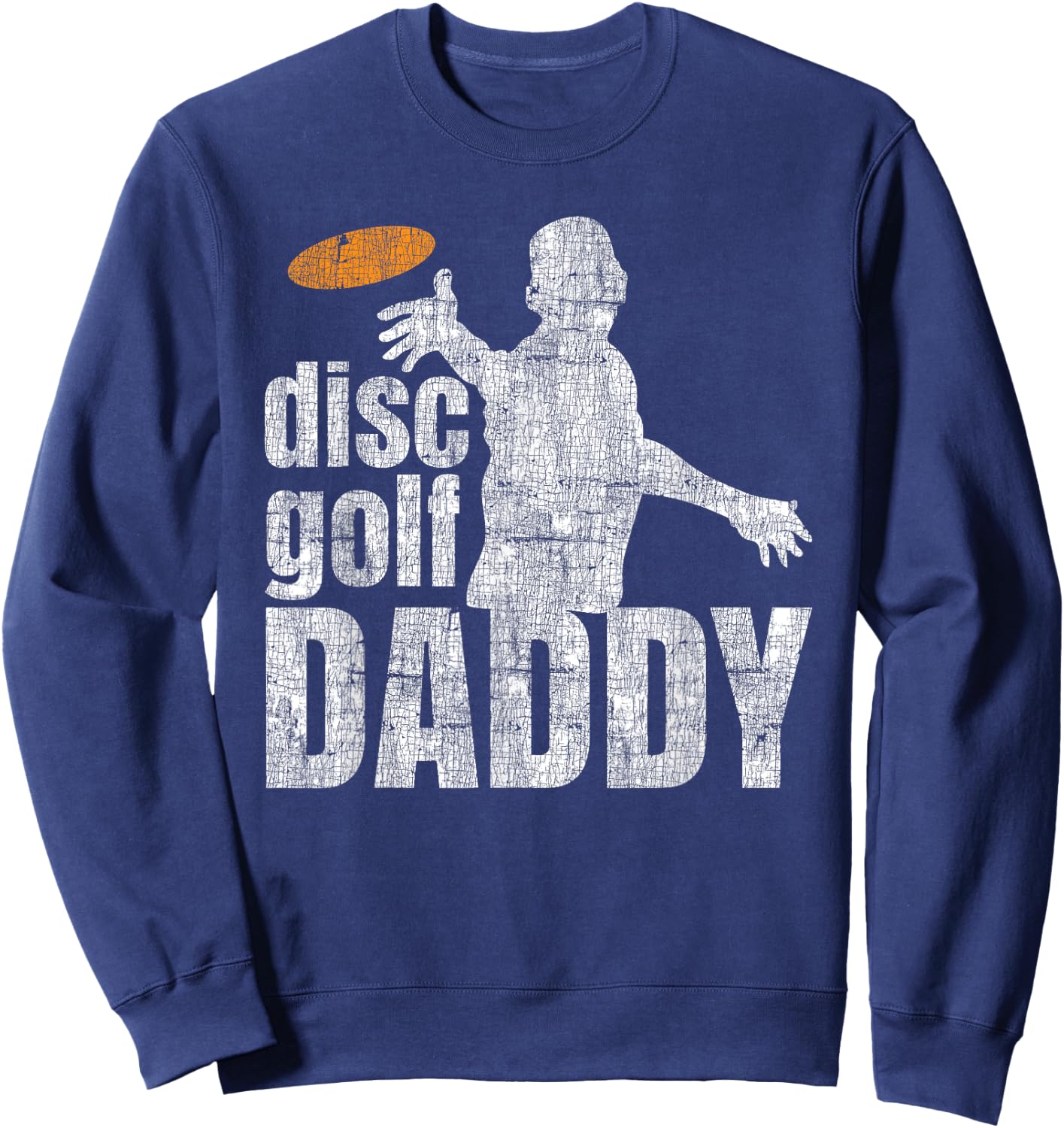 Retro Vintage Daddy Disc Golf Gift Frisbee Frolf Dad Sweatshirt - Sweatshirt | Navy