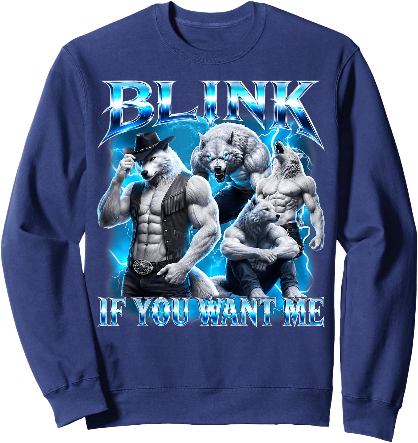 Blink If You Want Me Funny Sarcastic Alpha Wolf Meme Sweatshirt - Sweatshirt | Navy