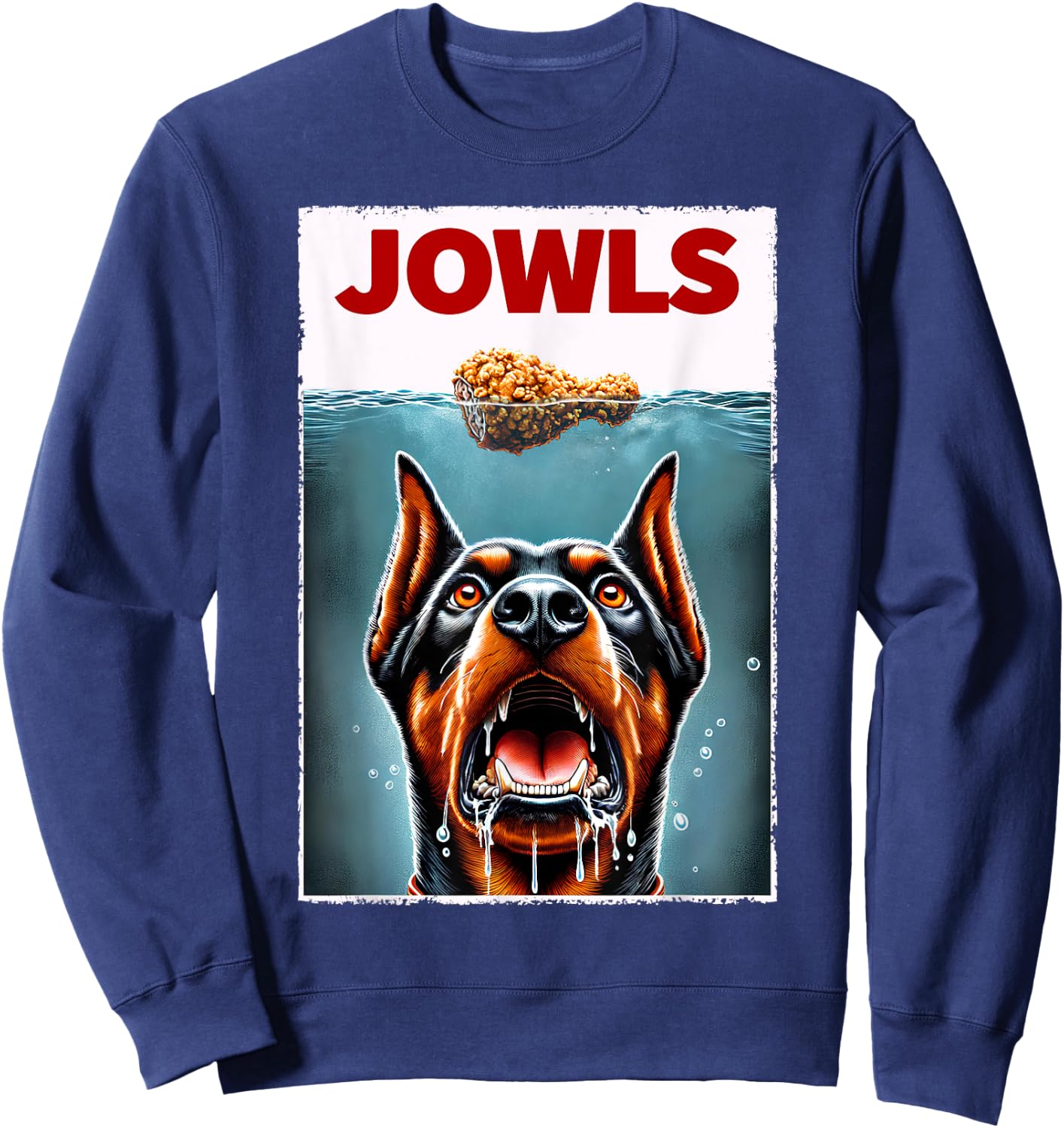 Funny Doberman Pinscher and Fried Chicken Parody Jowls Sweatshirt - Sweatshirt | Navy