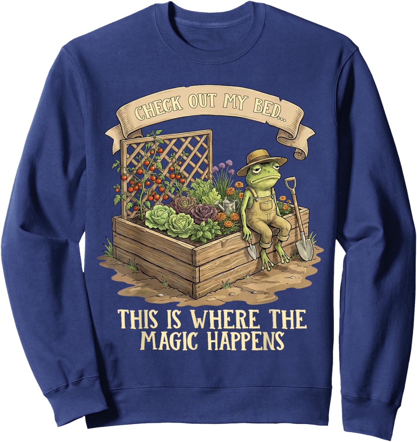 Humor Quote Check Out My Bed Magic Happens Gardener Frog Sweatshirt - Sweatshirt | Navy