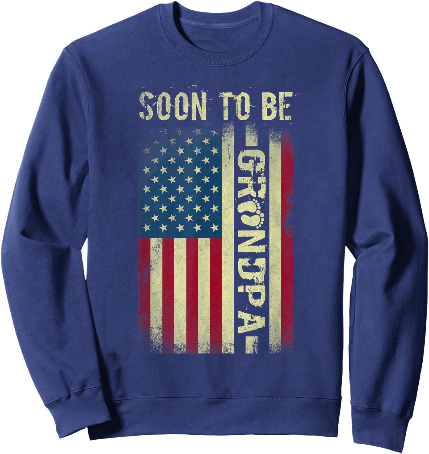 Soon To Be Grandpa American Flag Grandfather Reveal US Flag Sweatshirt - Sweatshirt | Navy