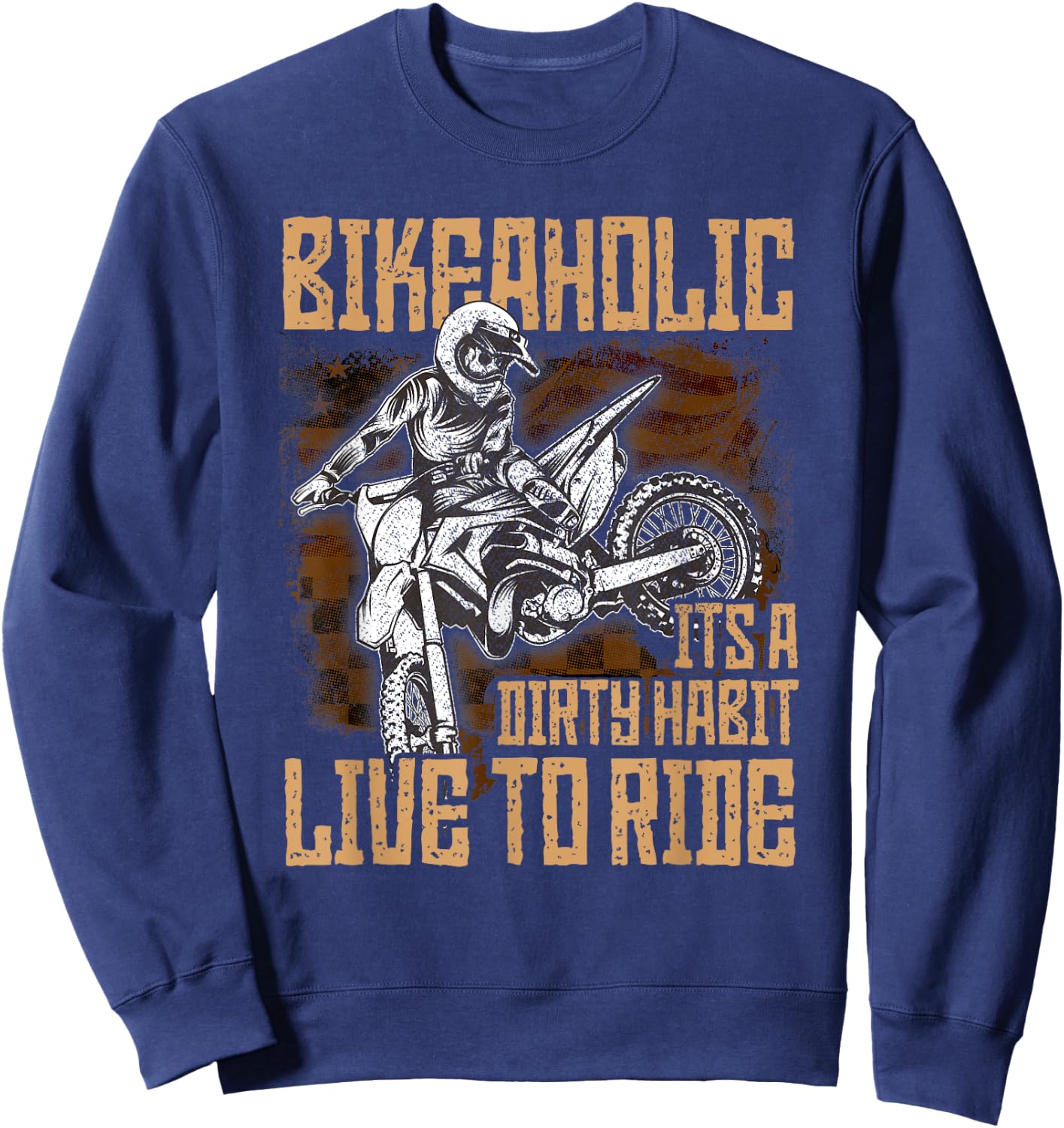 Motocross Shirt Bikeaholic Live To Ride Dirt Bike T Shirt Sweatshirt - Sweatshirt | Navy