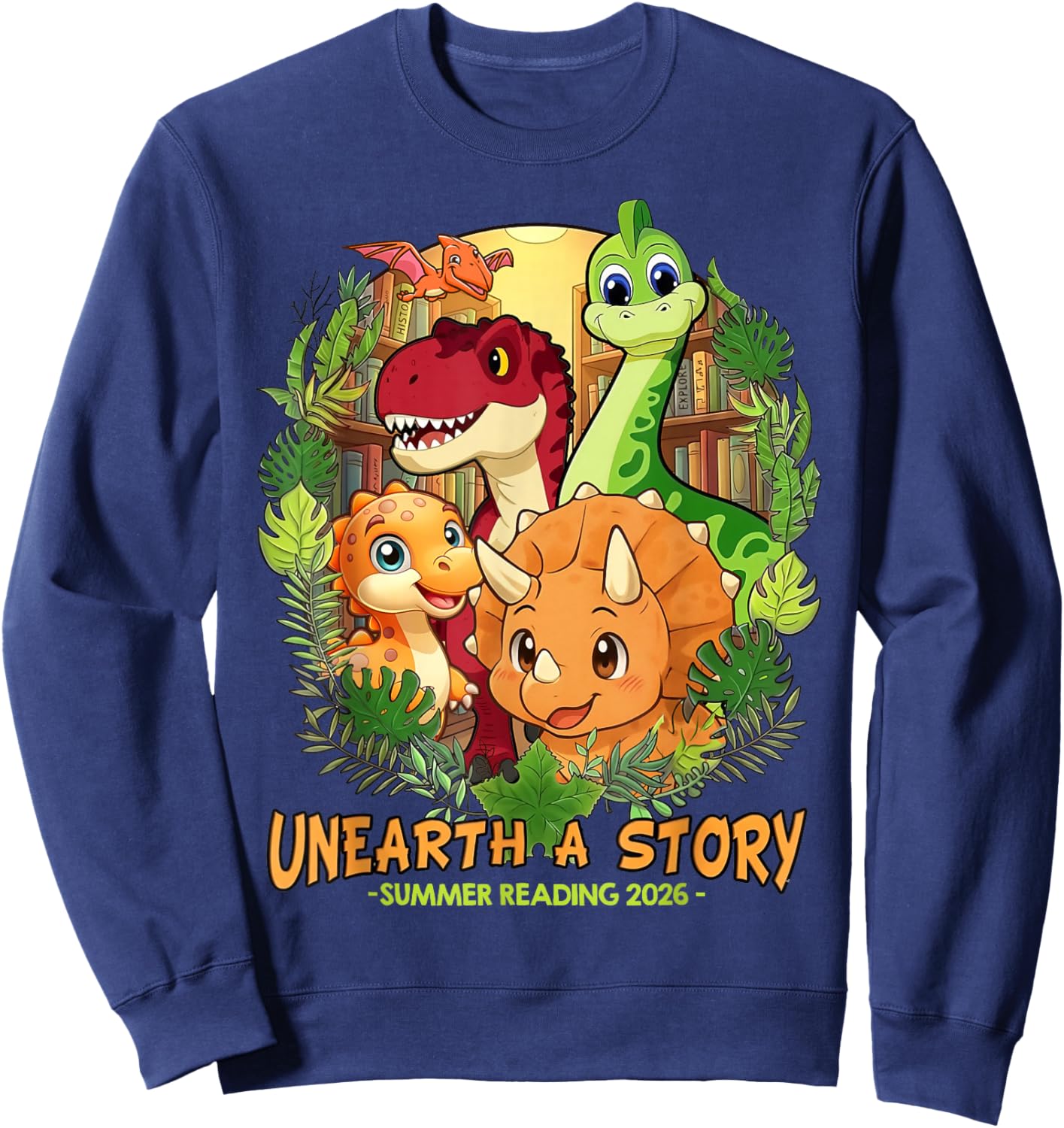 Kids Unearth a Story Summer Reading 2026 Dinosaur Men Women Sweatshirt - Sweatshirt | Navy