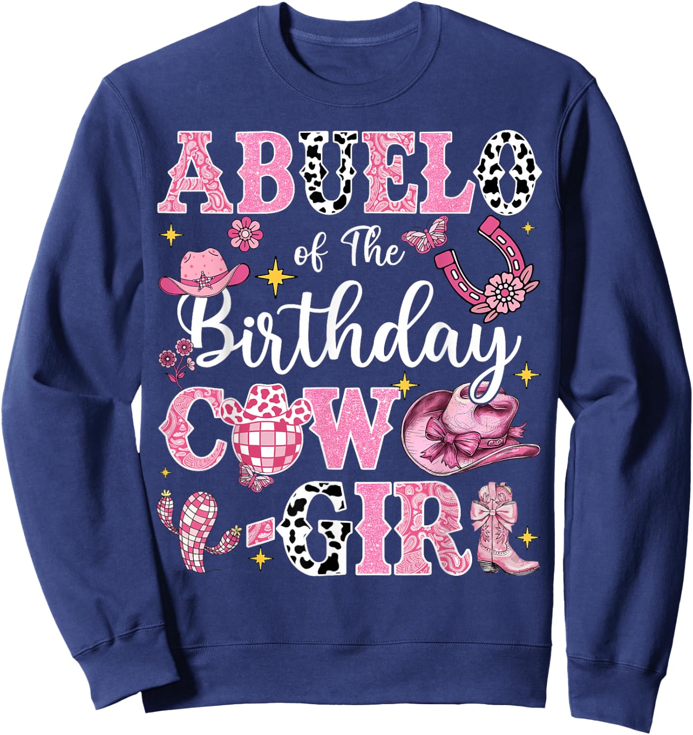 Abuelo Of The Birthday Cow-Girl Rodeo Abuelo Bday Party Sweatshirt - Sweatshirt | Navy